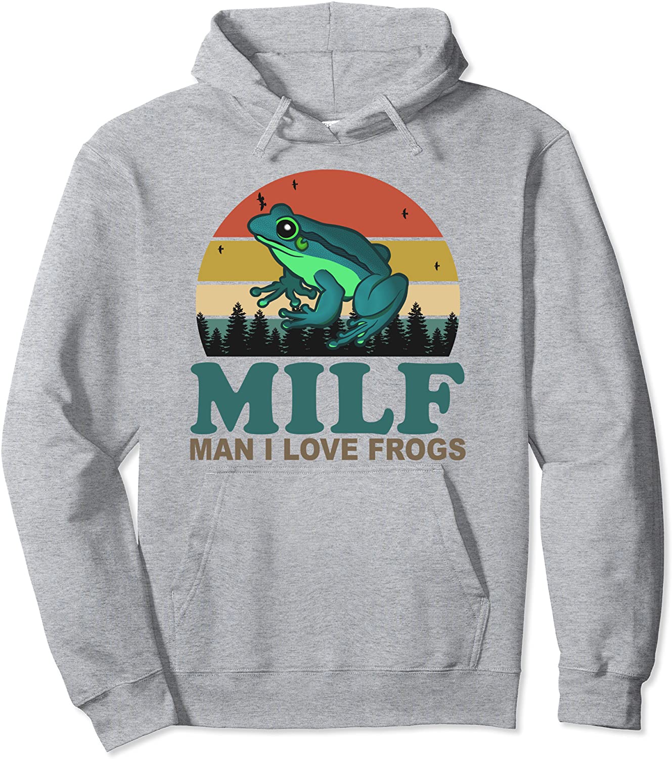 MILF-Man I Love Frogs Funny Saying Frog-Amphibian Lovers Pullover Hoodie