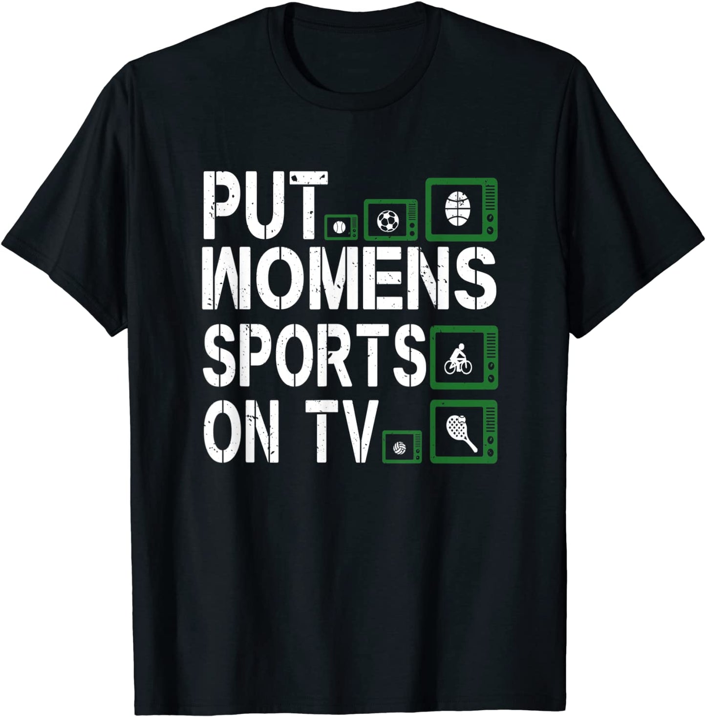Put Women Sports On TV T-Shirt