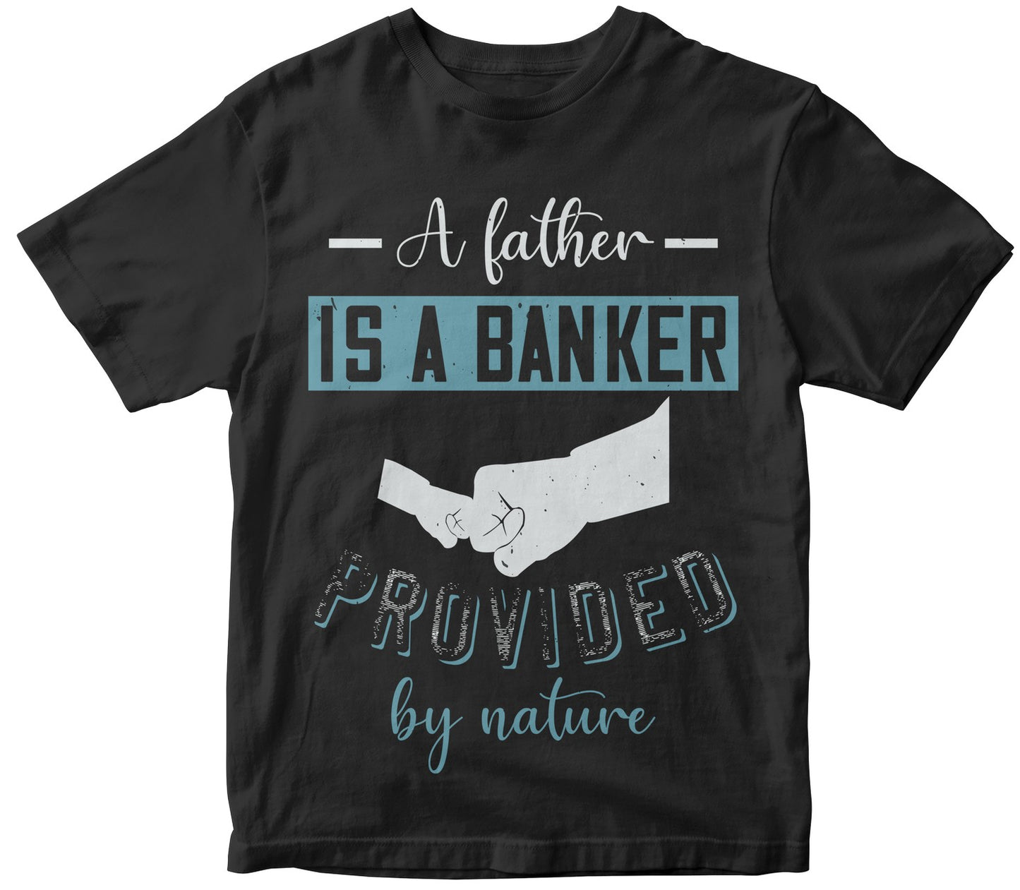 A Father Is A Banker