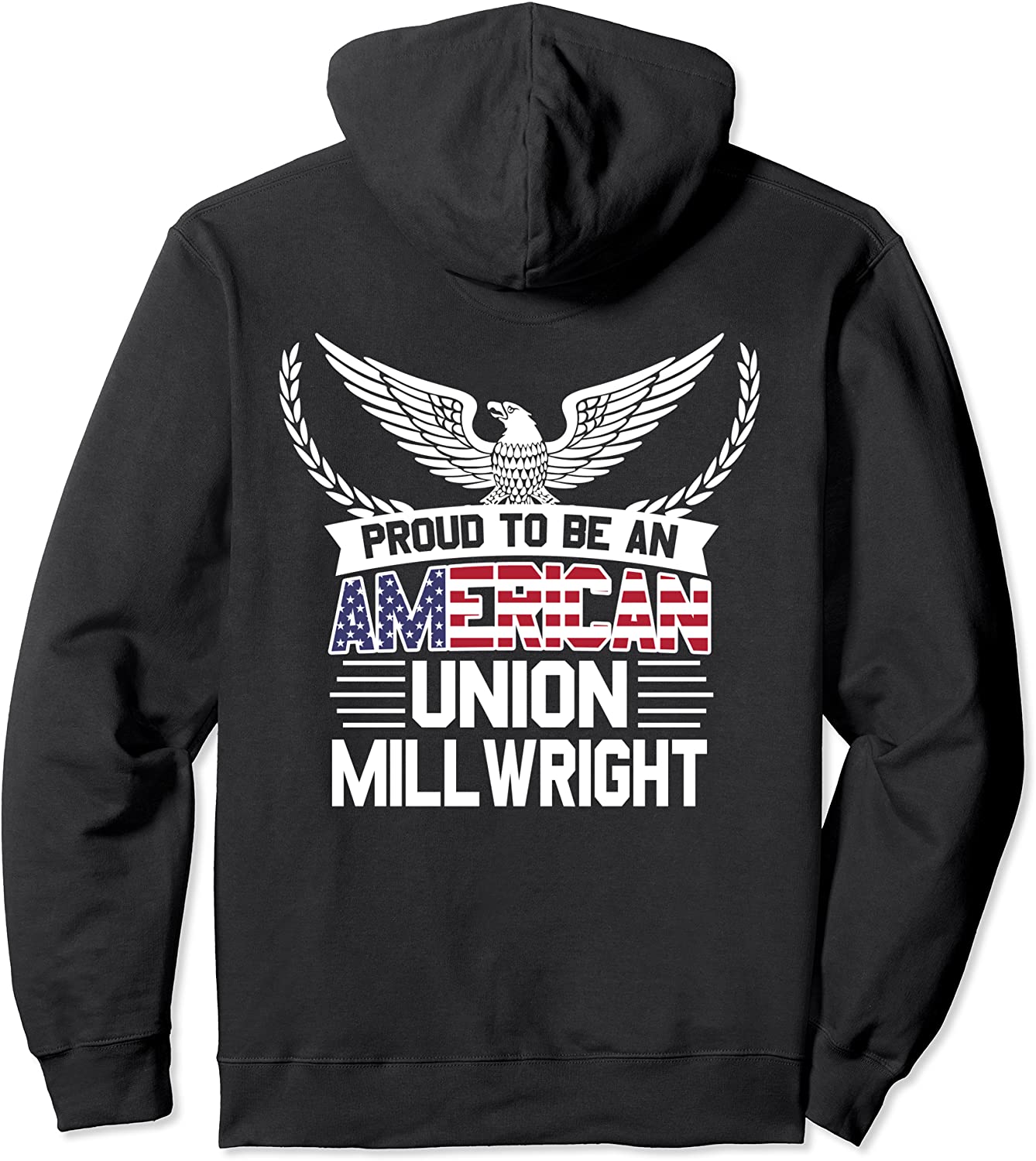 Proud American Union Millwright Pullover Hoodie