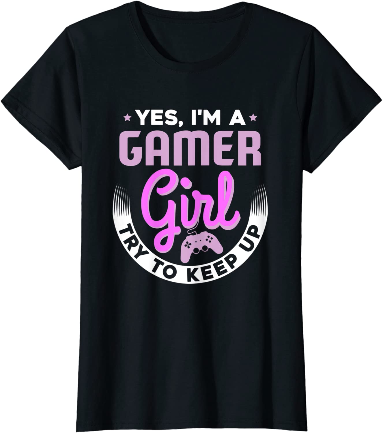 Gamer Girl Gift For Girl Gamer T-Shirt