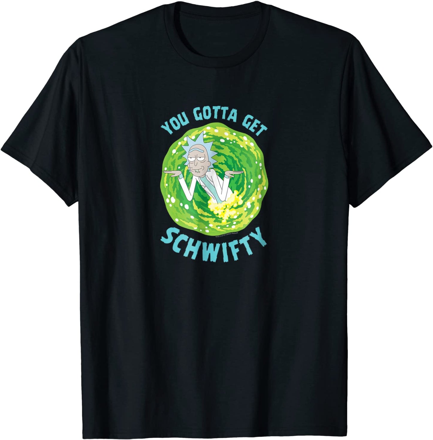 Rick and Morty You gotta get Schwifty T-shirt
