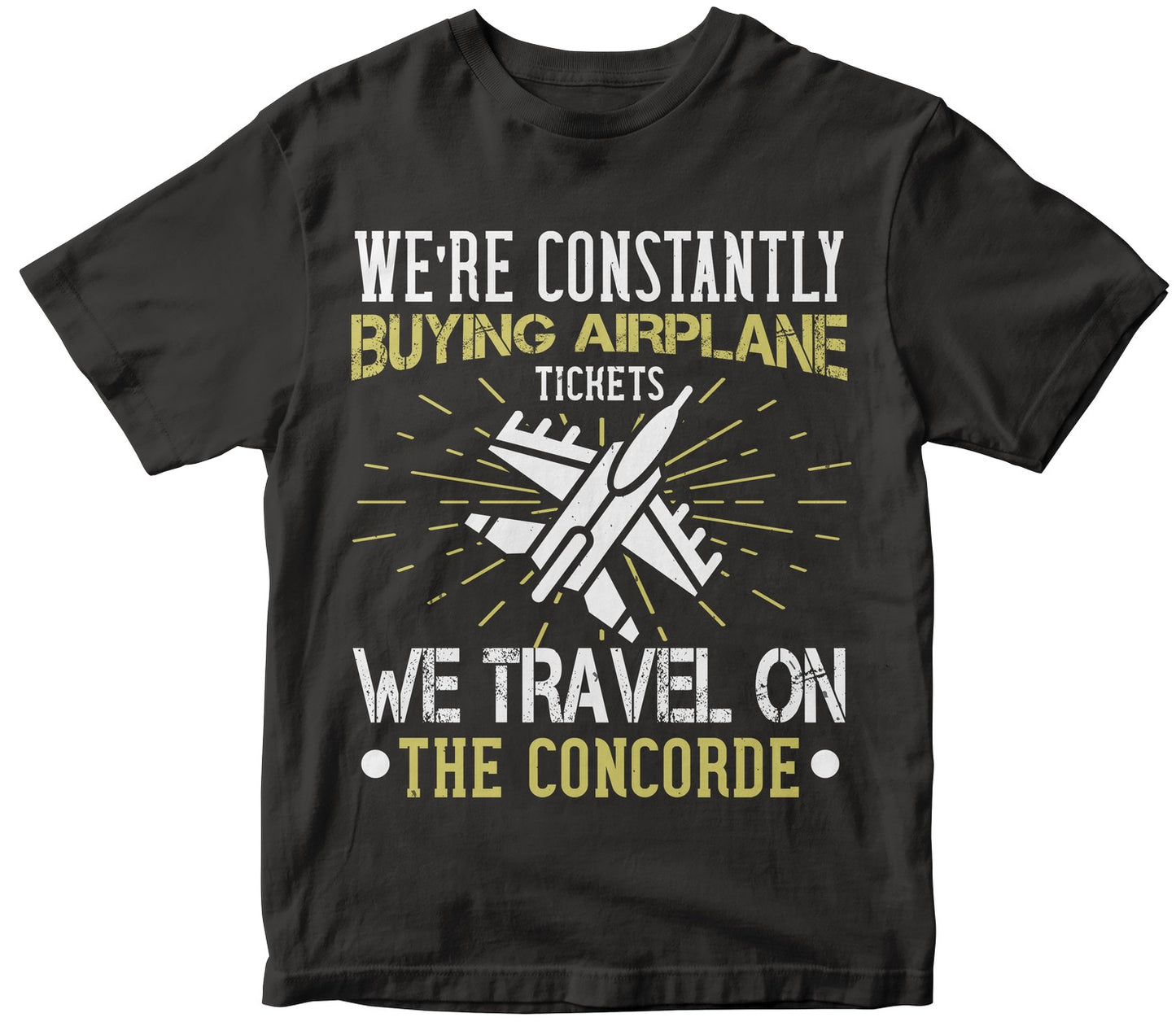 We'Re Constantly Buying Airplane Tickets; We Travel On The Concorde