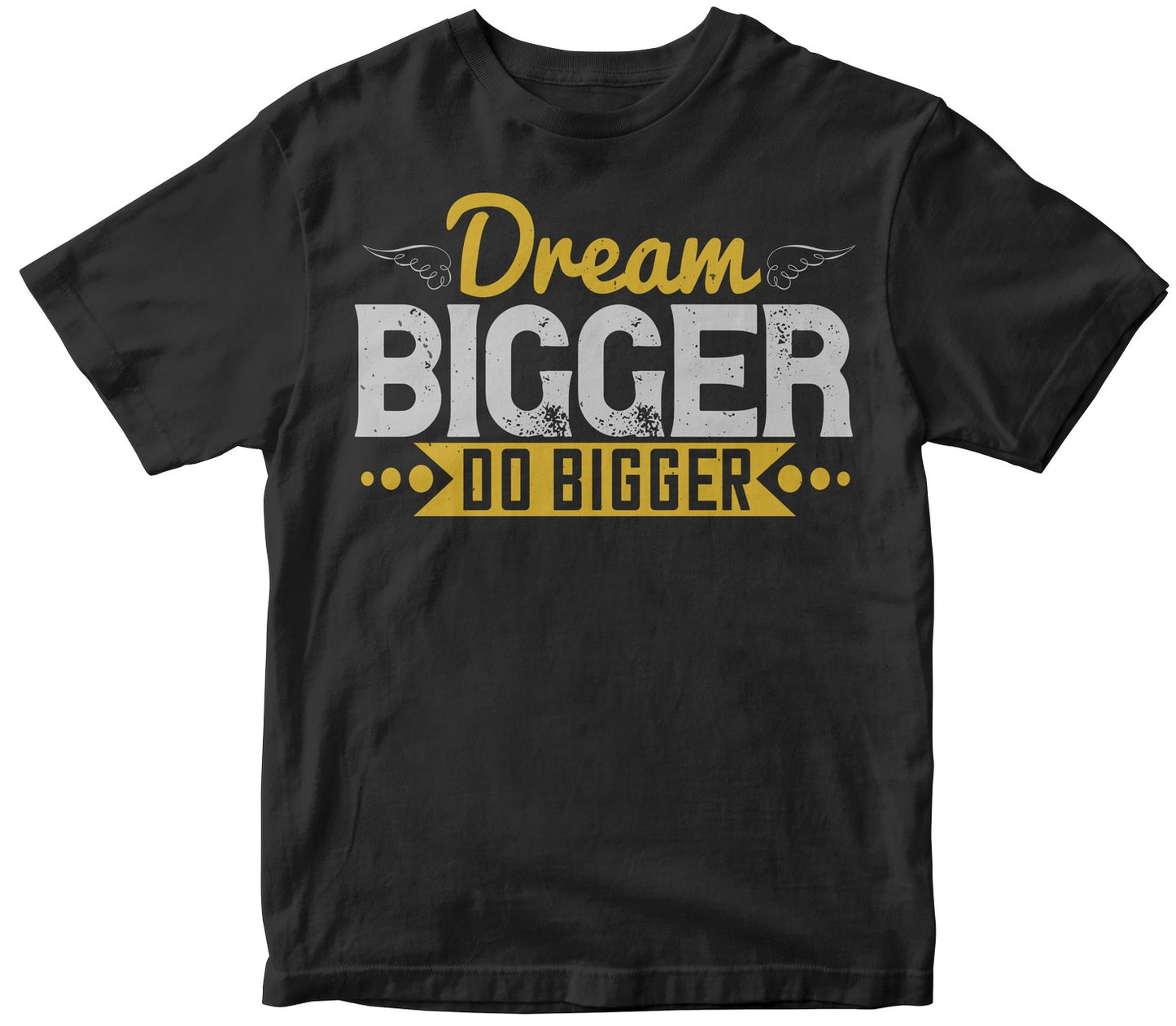 Dream Bigger. Do Bigger