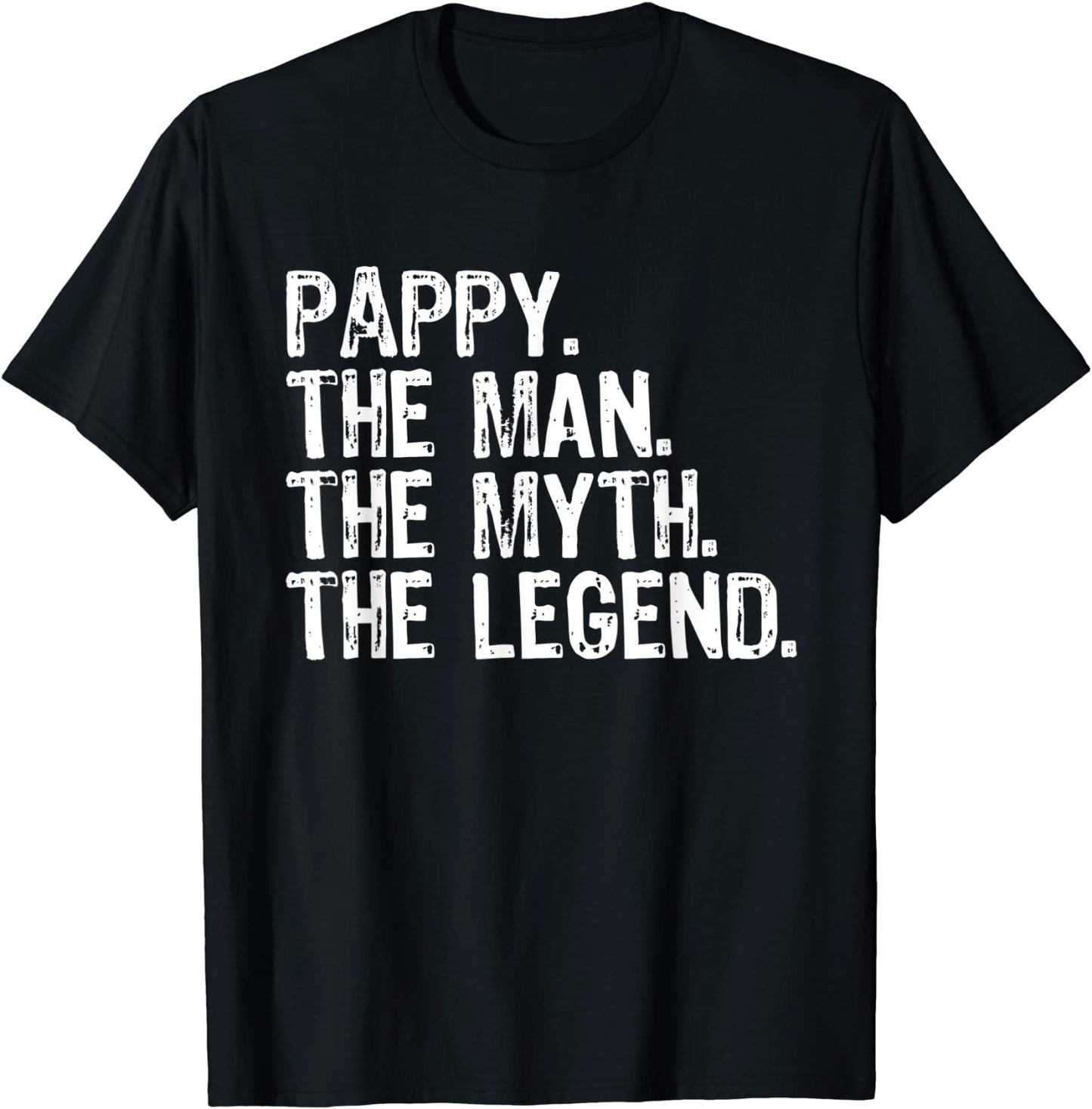 Pappy The Man The Myth The Legend Daddy Dad Grandpa Gift T-Shirt