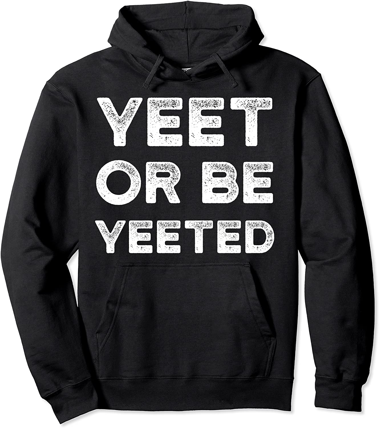 Yeet Meme Hoodie Yeet Or Be Yeeted Funny Dank Meme Shirts Pullover Hoodie