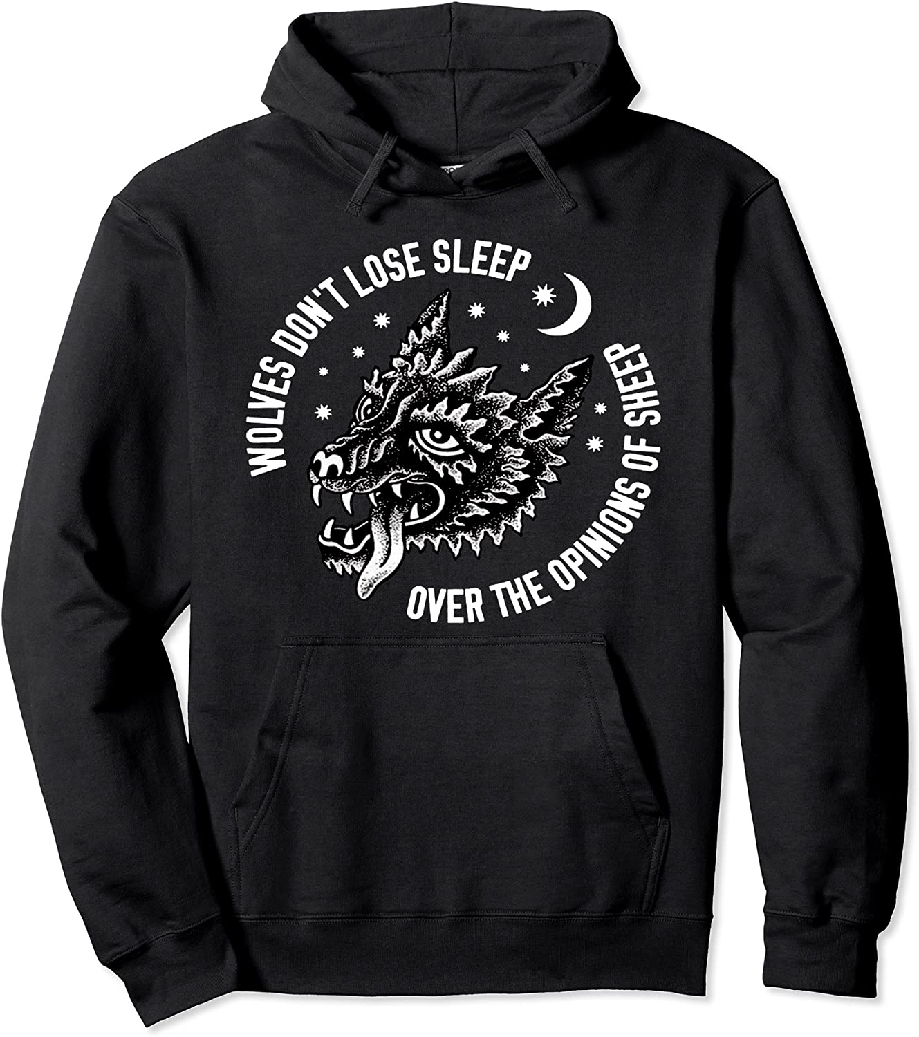 Wolves Dont Lose Sleep Over The Opinions Of Sheep Hoodie