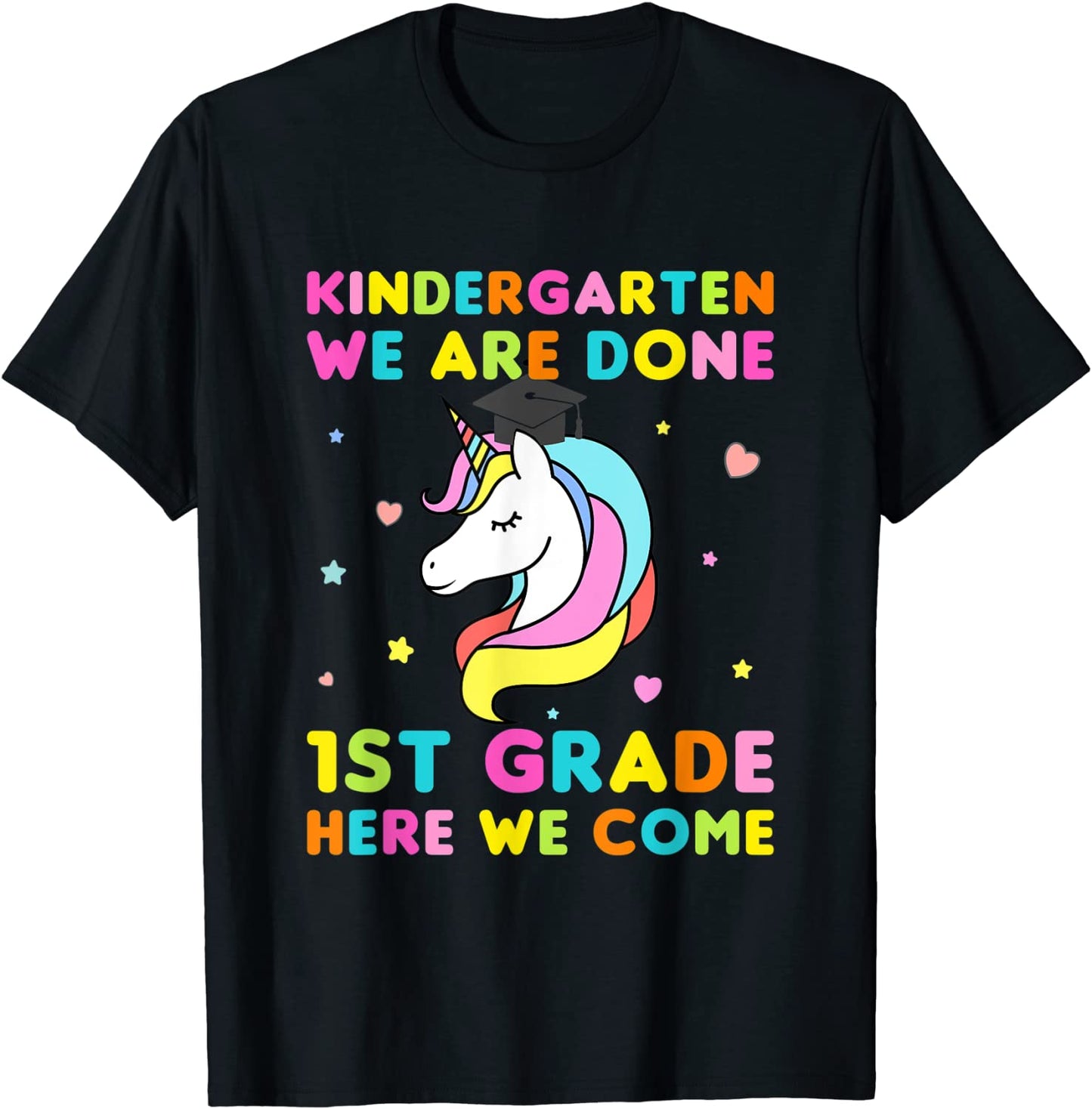 Kindergarten We Are Done 1st Grade kinder Unicorn Graduation T-Shirt