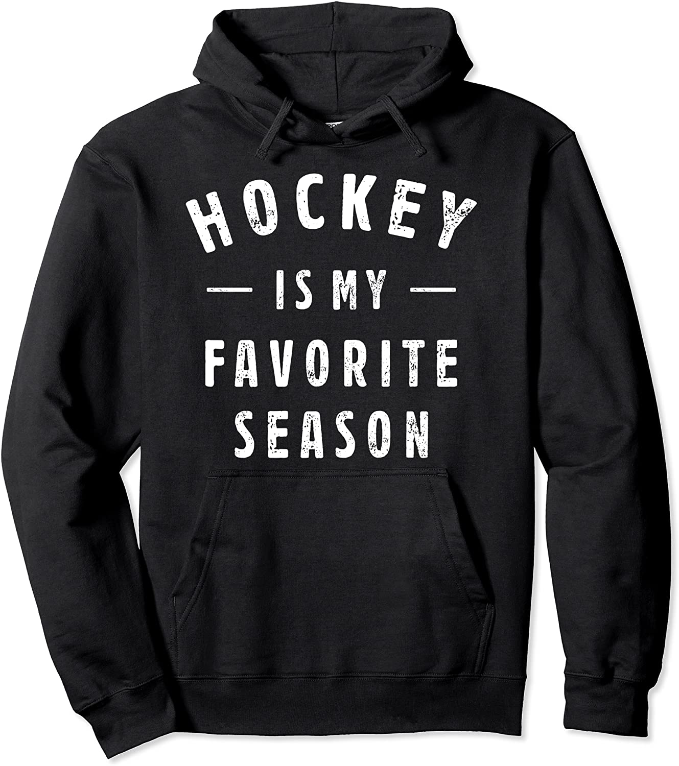 Hockey Is My Favorite Season Cool Saying For Sports Lovers Pullover Hoodie