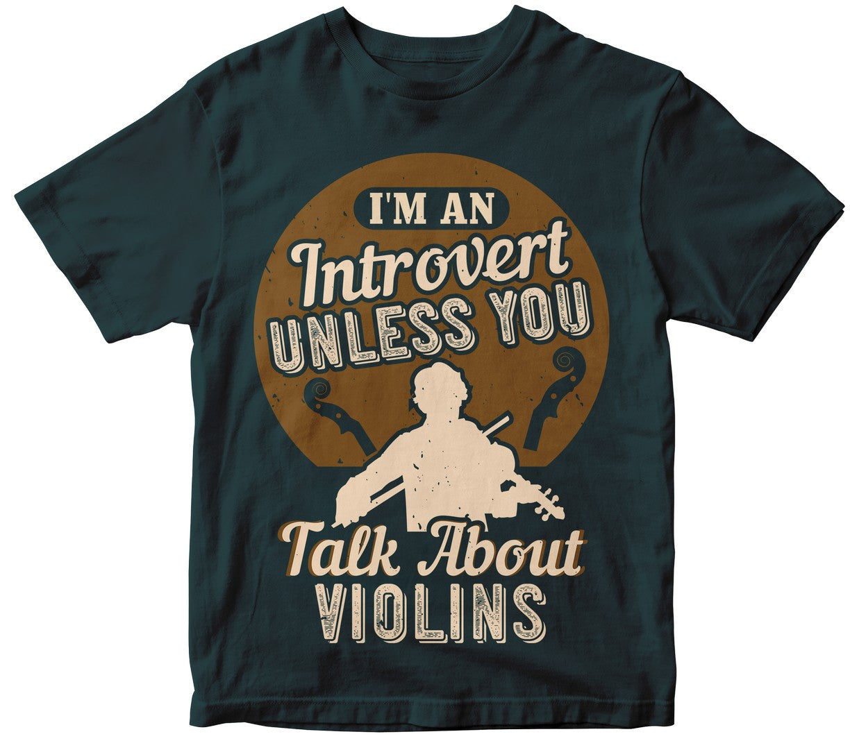 I'M An Introvert Unless You Talk About Violins