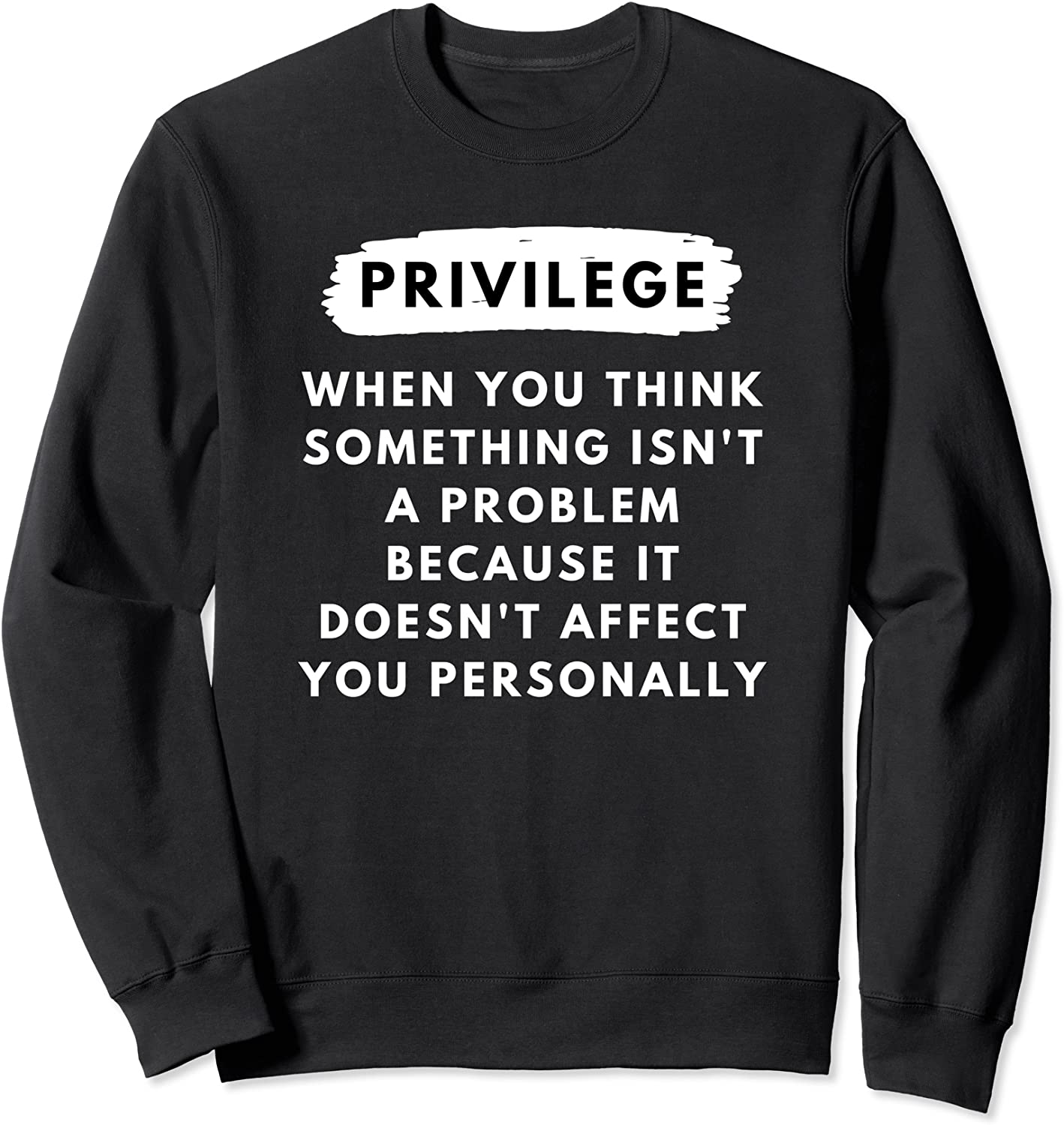 Privilege Explained - Civil Rights Black History Month Sweatshirt