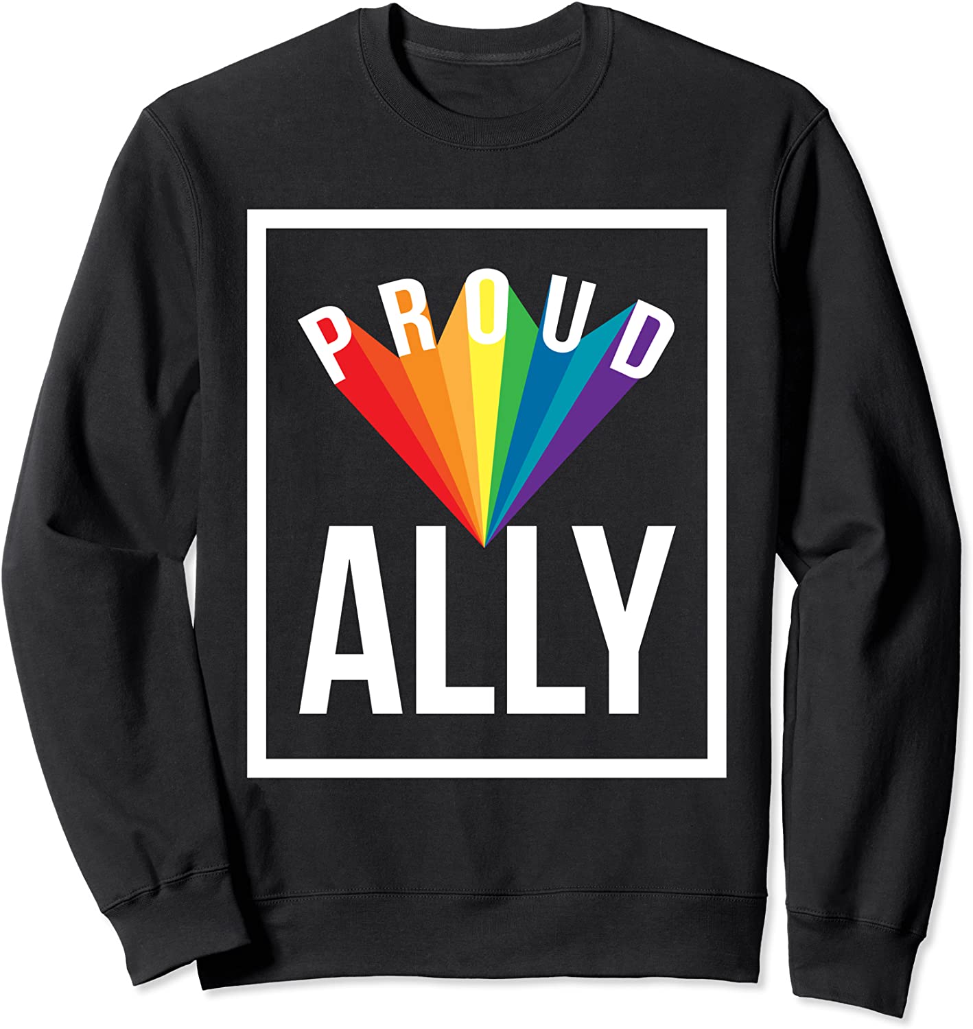 Proud Ally Gay Pride Shirt LGBTQ Shirt Friends Proud Ally Sweatshirt