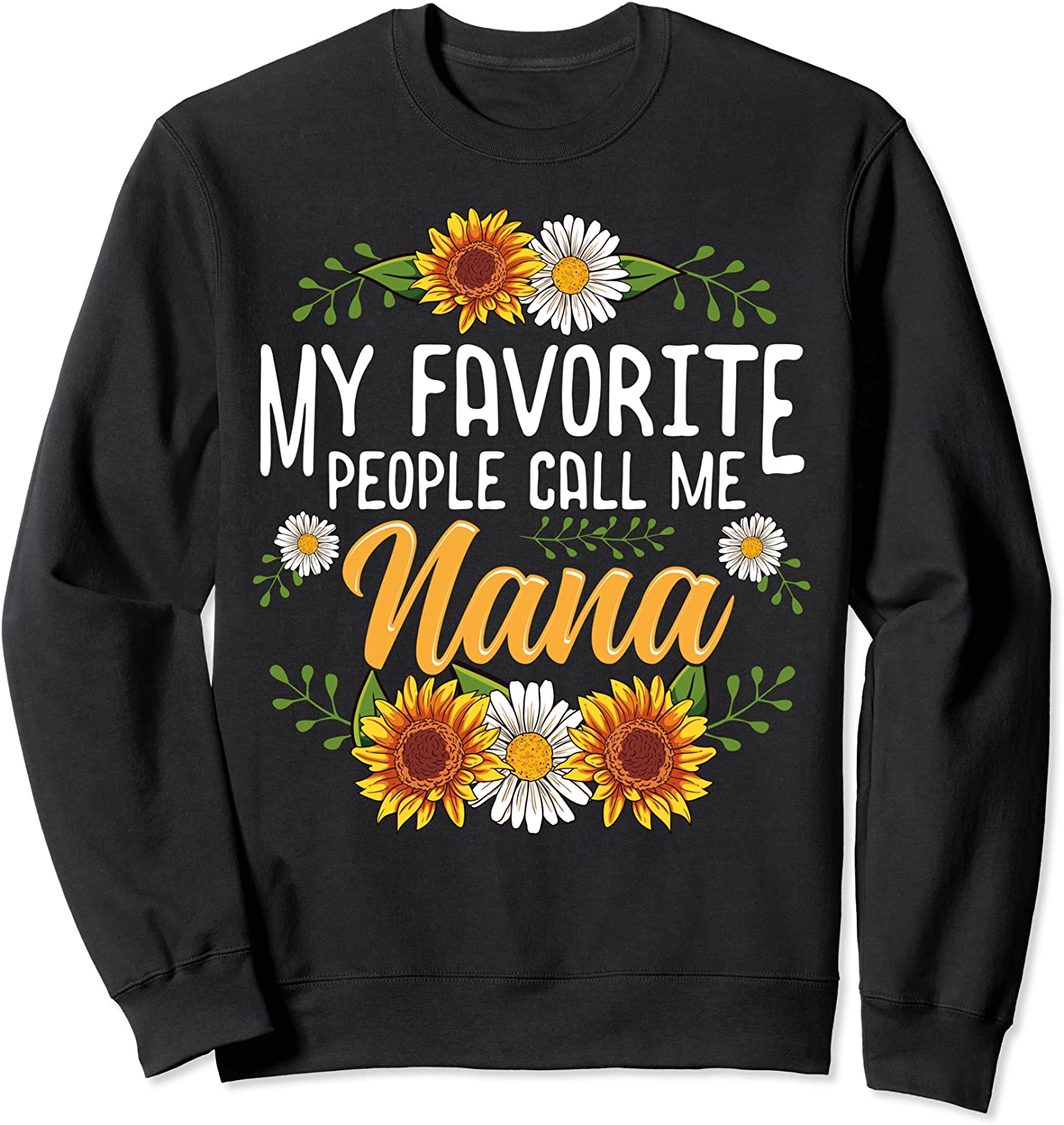 My Favorite People Call Me Nana Thanksgiving Gifts Sweatshirt