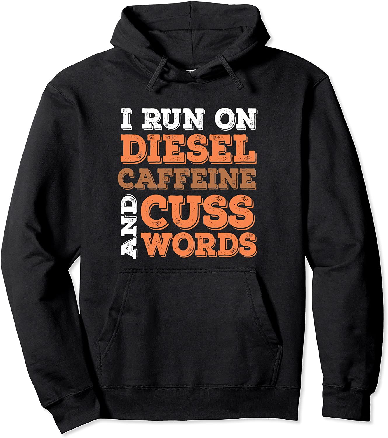 Diesel Truck Driver Coffee Cuss Words Funny Saying Gift Pullover Hoodie