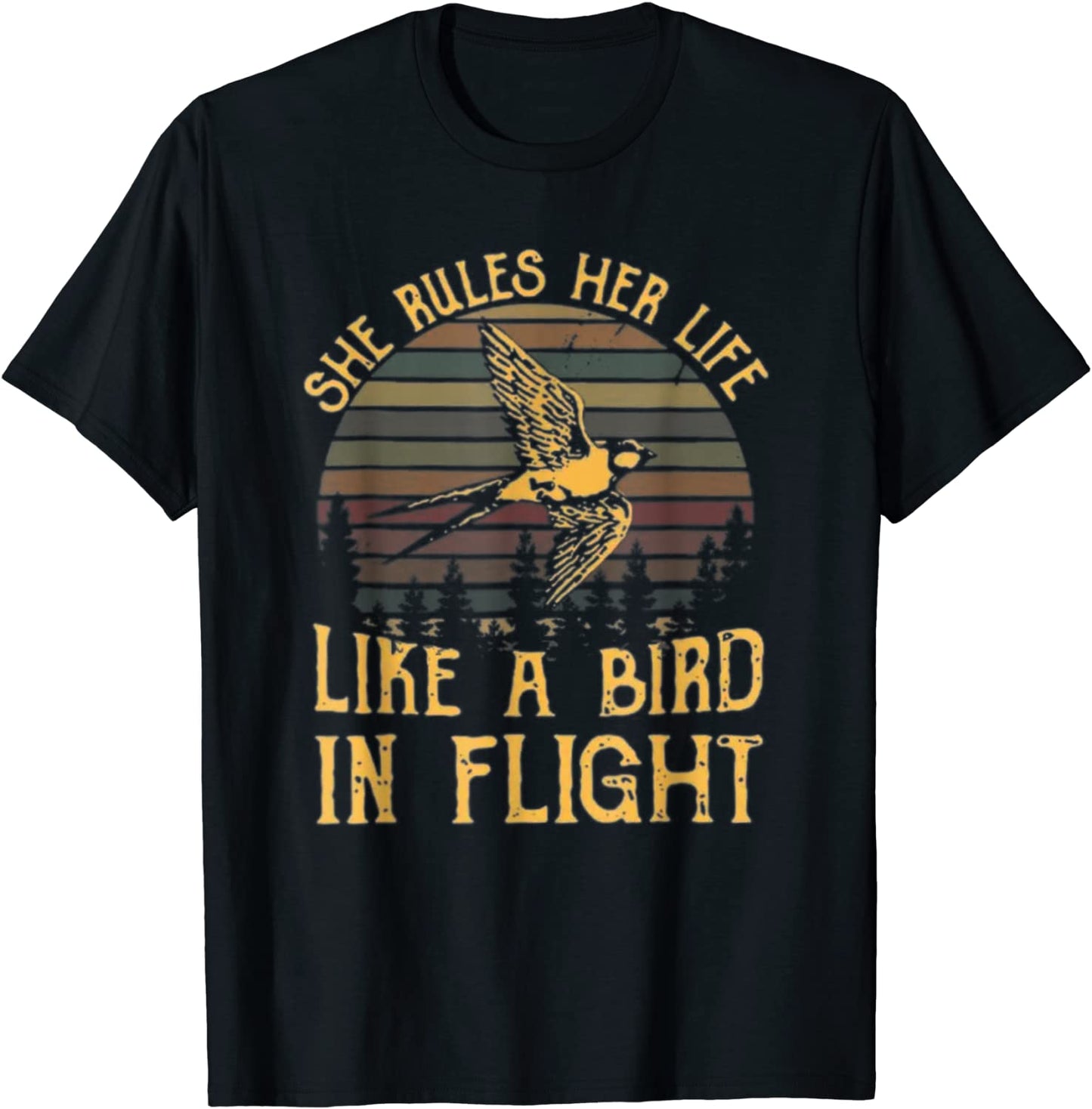 She Rules Her Life Like A Bird In Flight T-Shirt