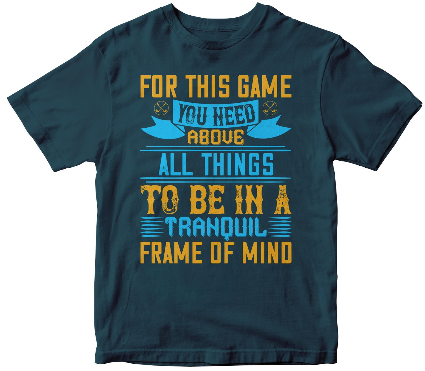 For This Game You Need, Above All Things, To Be In A Tranquil Frame Of Mind