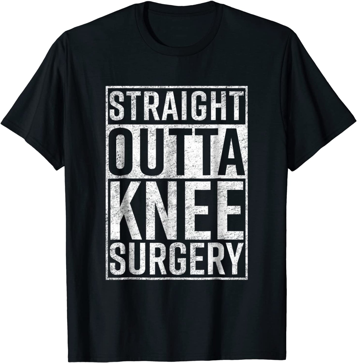 Straight Outta Knee Surgery Shirt Funny Get Well Gag Gift
