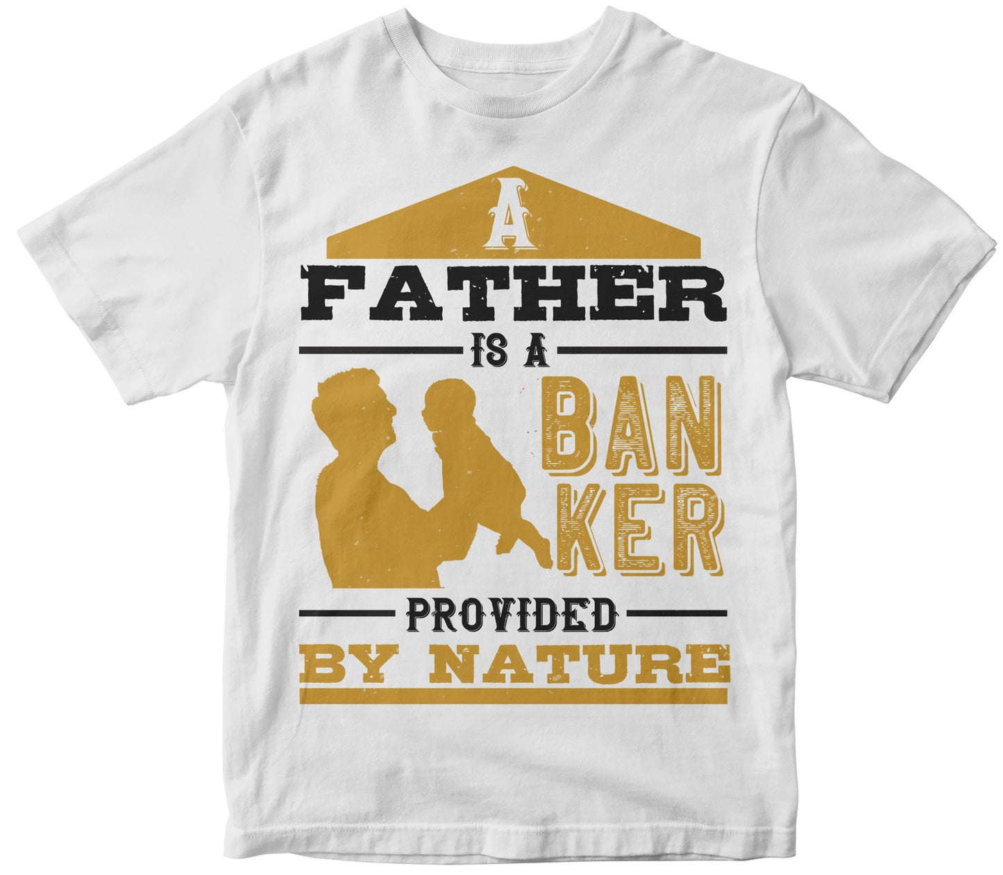 A Father Is A Banker Provided By Nature