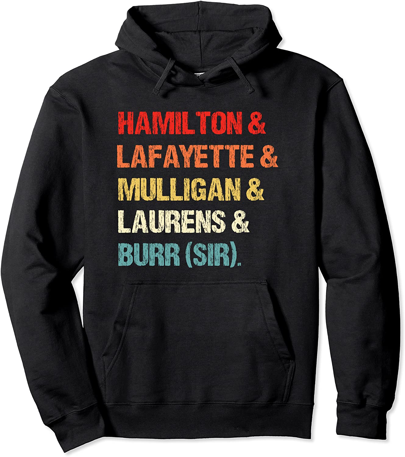 Retro Hamilton Laurens Lafayette Mulligan Burr Sir Pullover Hoodie