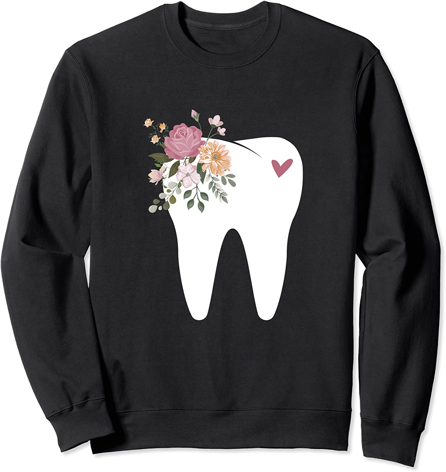 Dentist Dental Assistant Oral Hygienist Tooth Flower Sweatshirt