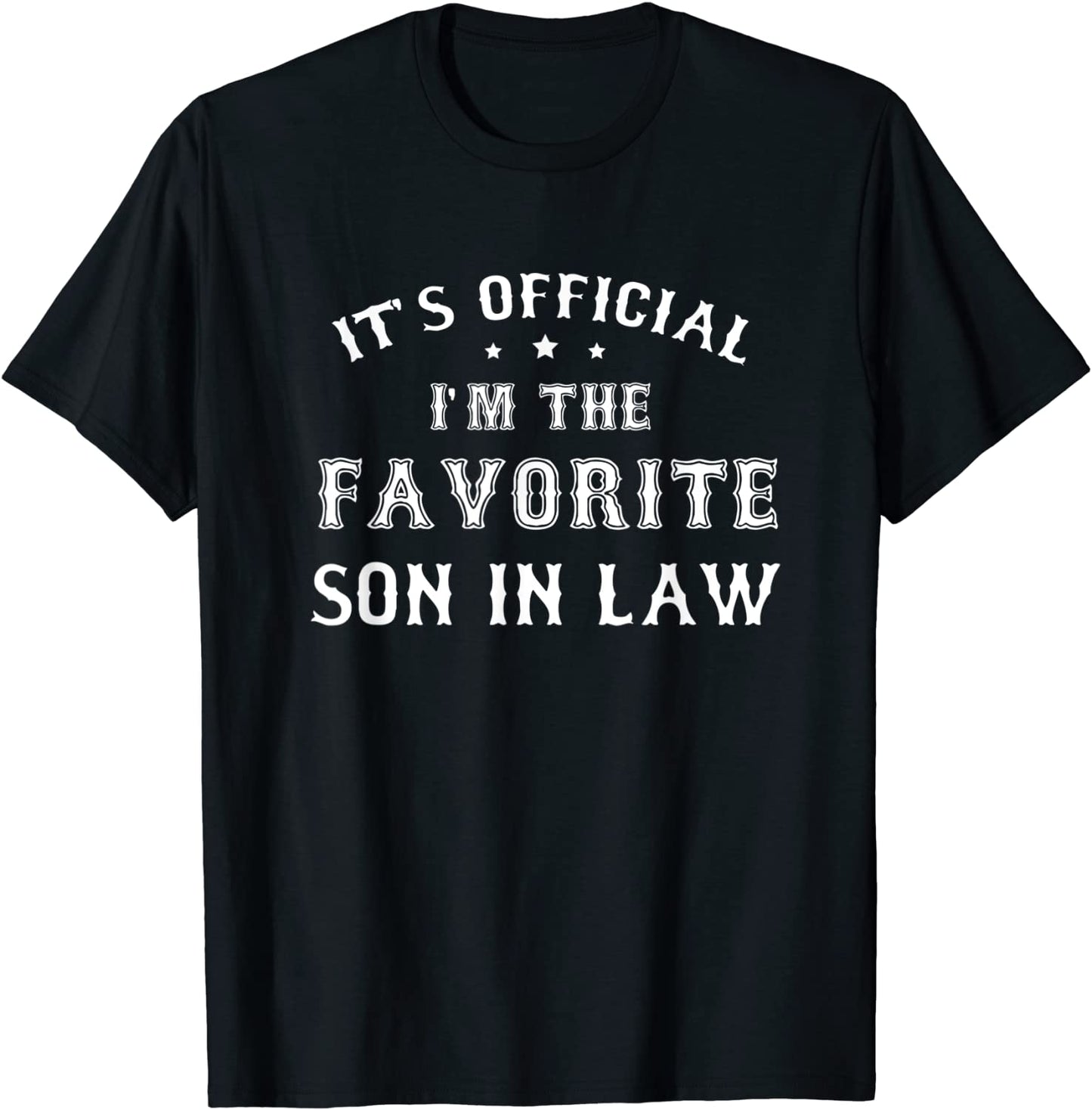 Mens Favorite Son in Law Funny Gift from Father Mother in Law T-Shirt