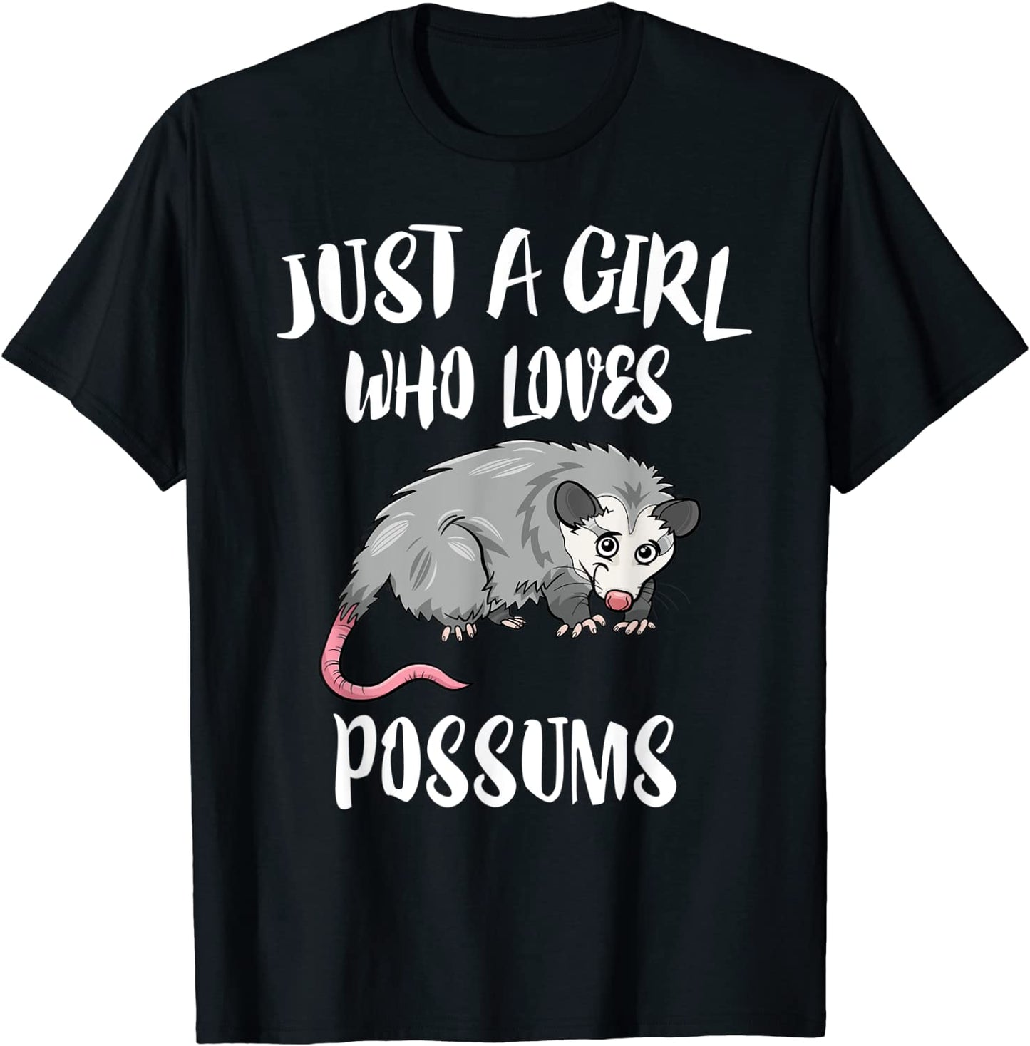 Just A Girl Who Loves Possums Animal Gift T-Shirt