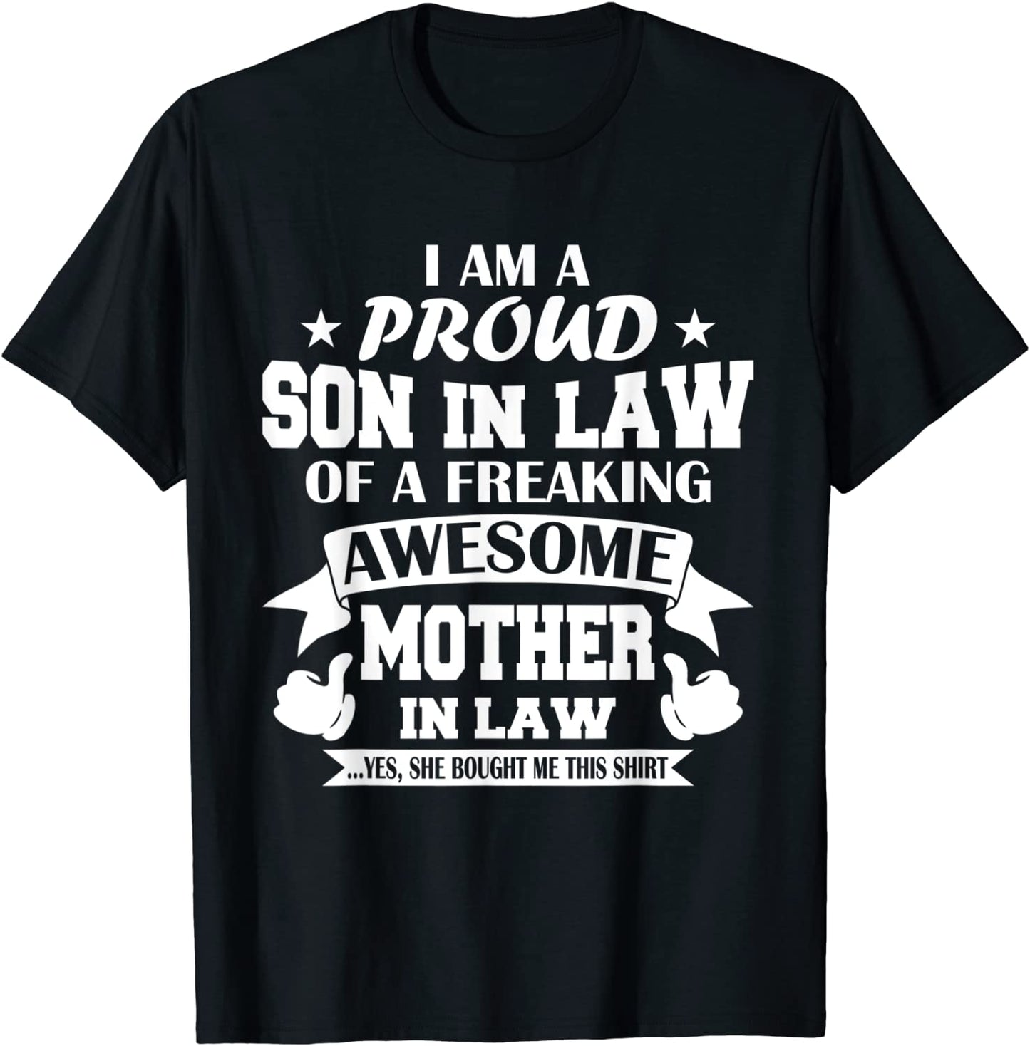 Im A Proud Son In Law Of A Freaking Awesome Mother In Law T-Shirt