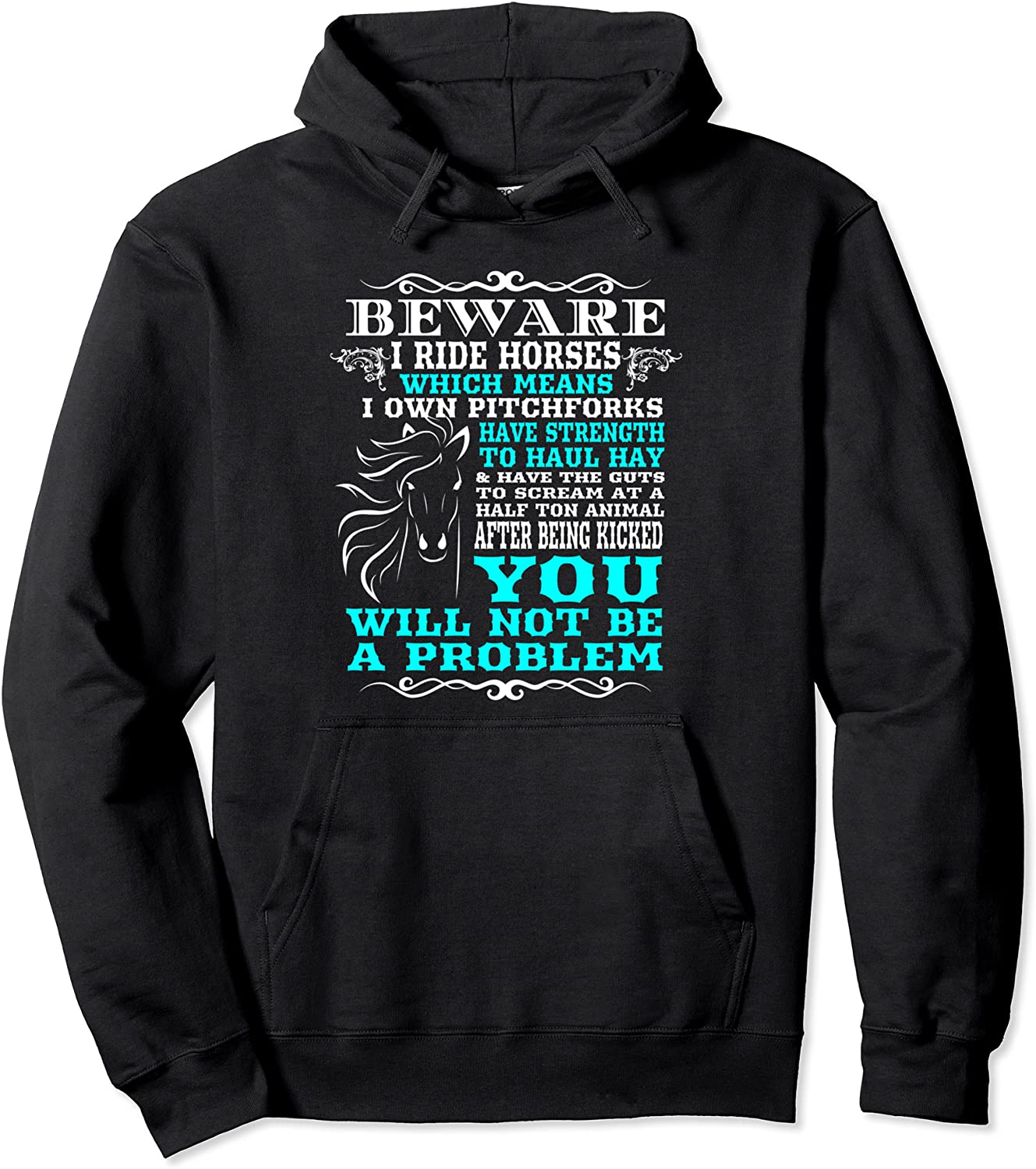 Beware I Ride Horses Hoodie Funny Horse Hoodie - Horse Lover