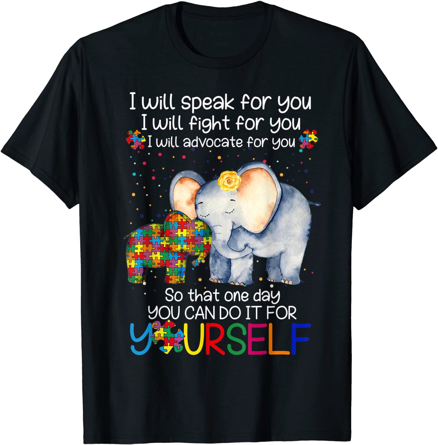 I Will Speak Fight Advocate For You Autism Awareness Present T-Shirt