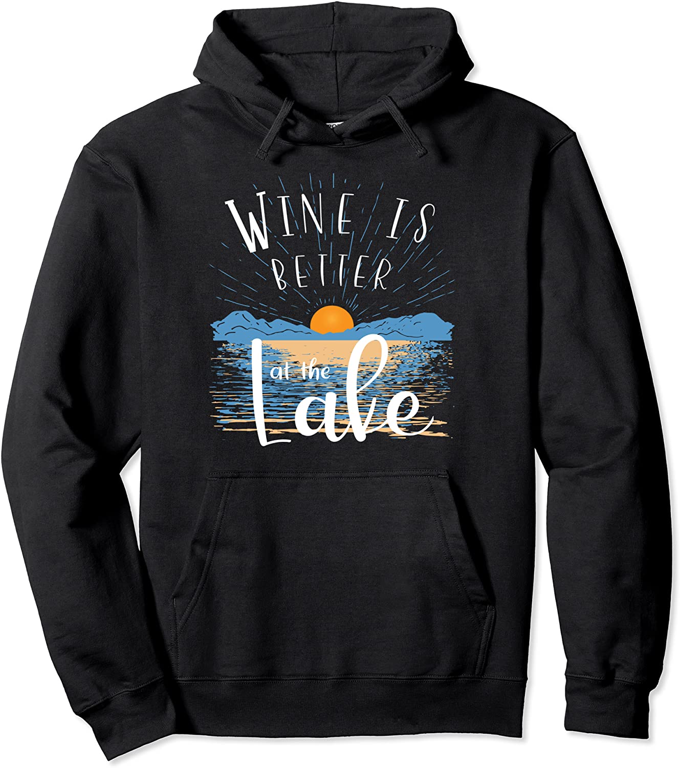 Wine Is Better At The Lake Sweatshirt Bum House Decor Item Pullover Hoodie