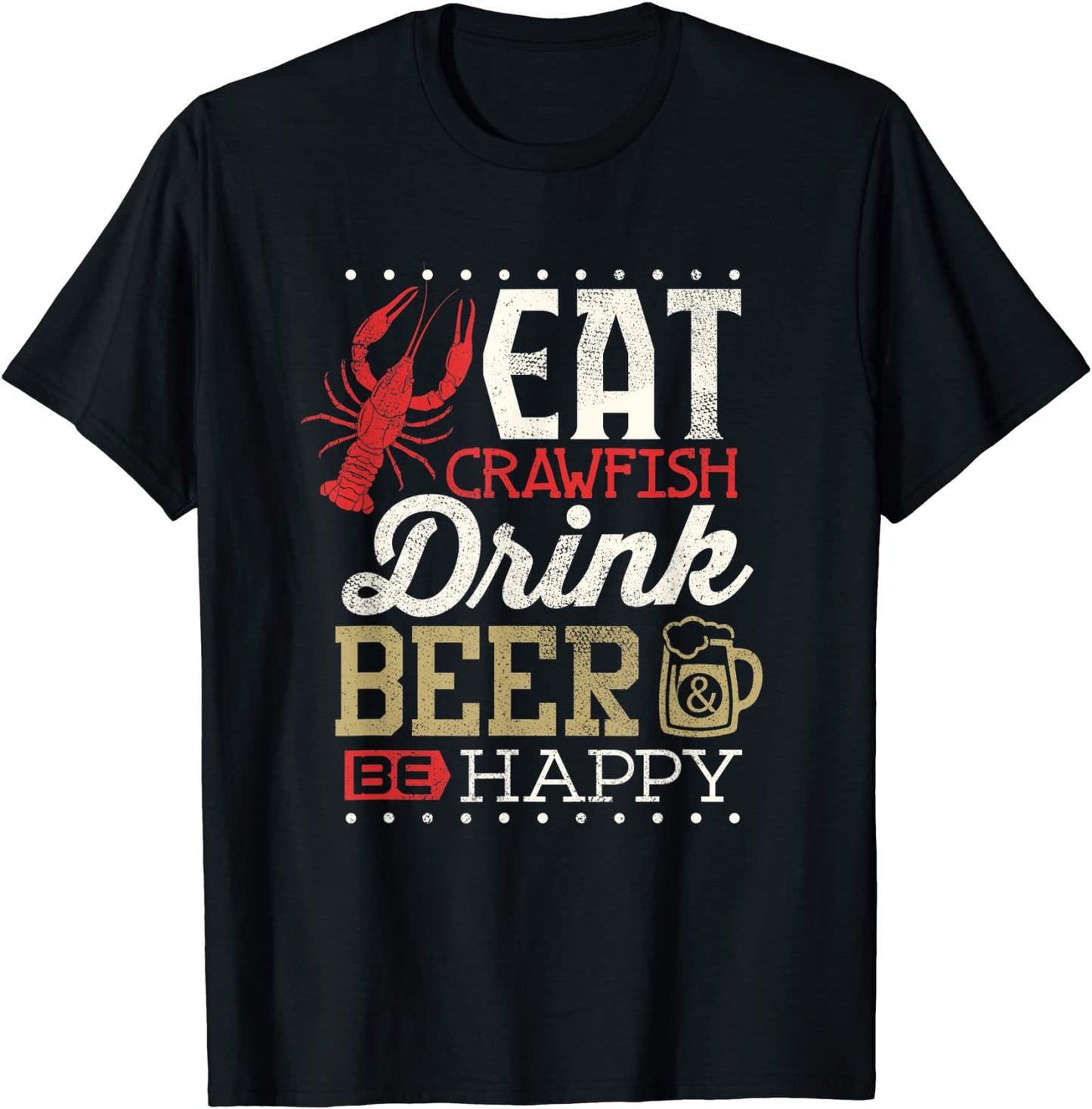 Funny Crawfish Boil Shirt Drink Beer Happy Cajun Men Women T-Shirt