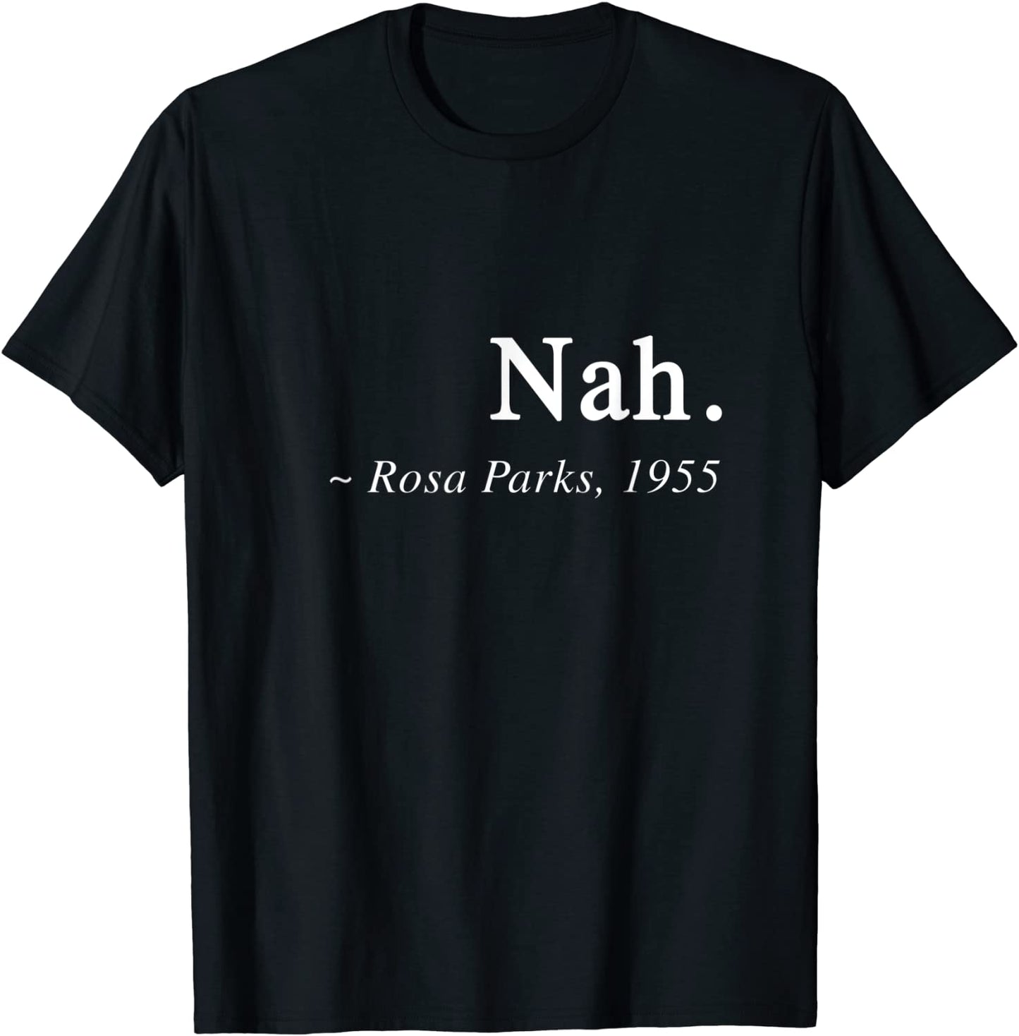 Rosa Park Quote Black Movement Protest T-Shirt