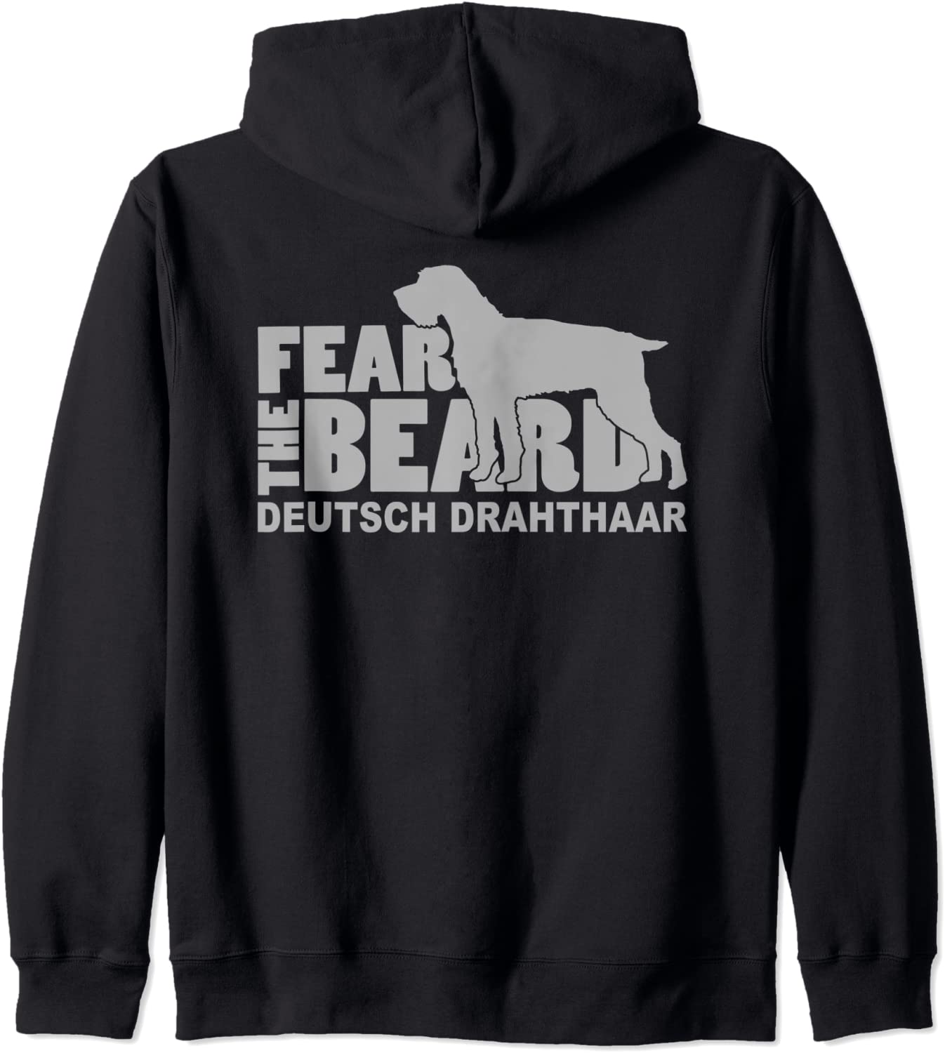 Fear the Beard - Deutsch Drahthaar Hunting Dog Hoodie