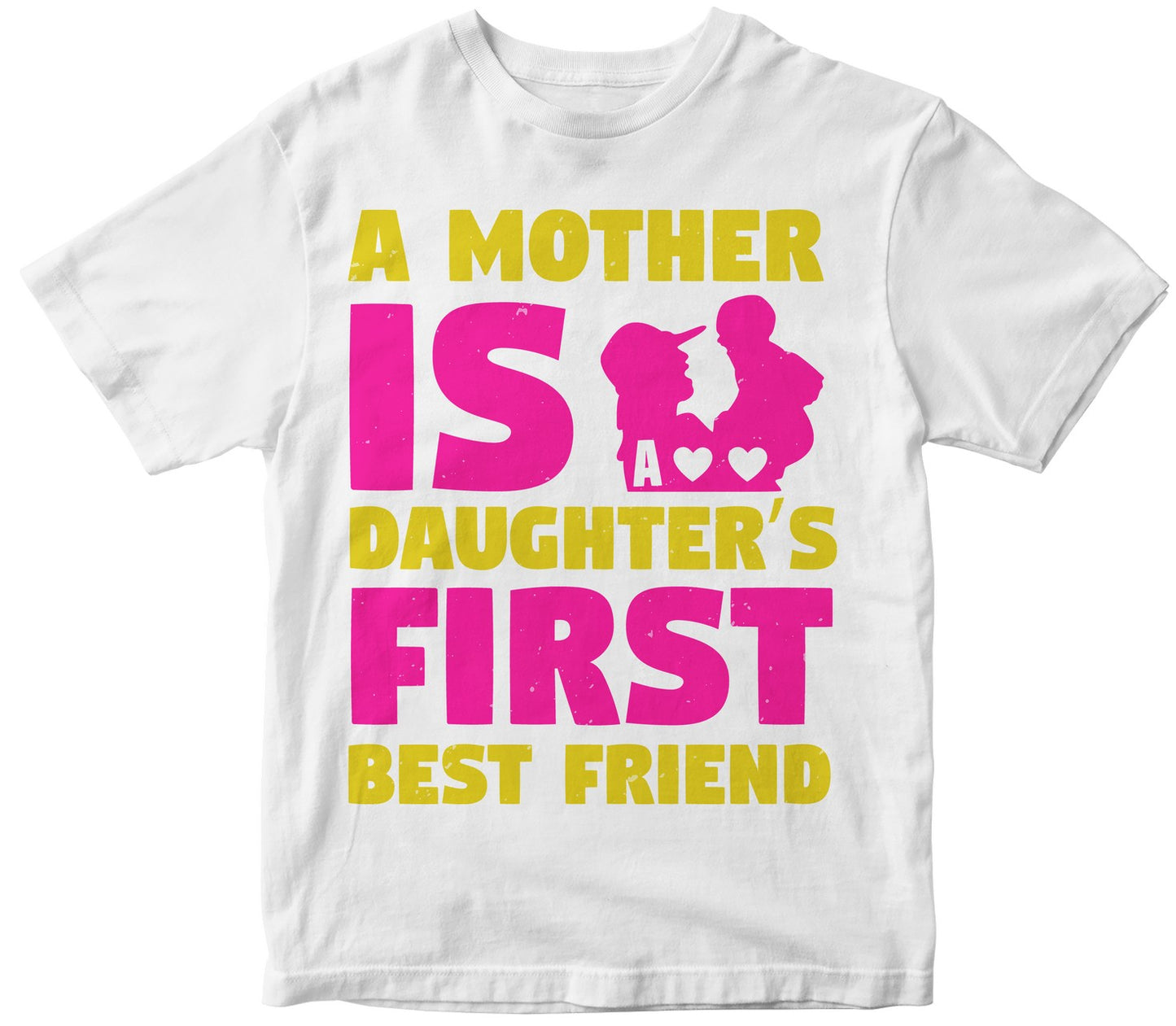 A Mother Is A Daughters First Best Friend
