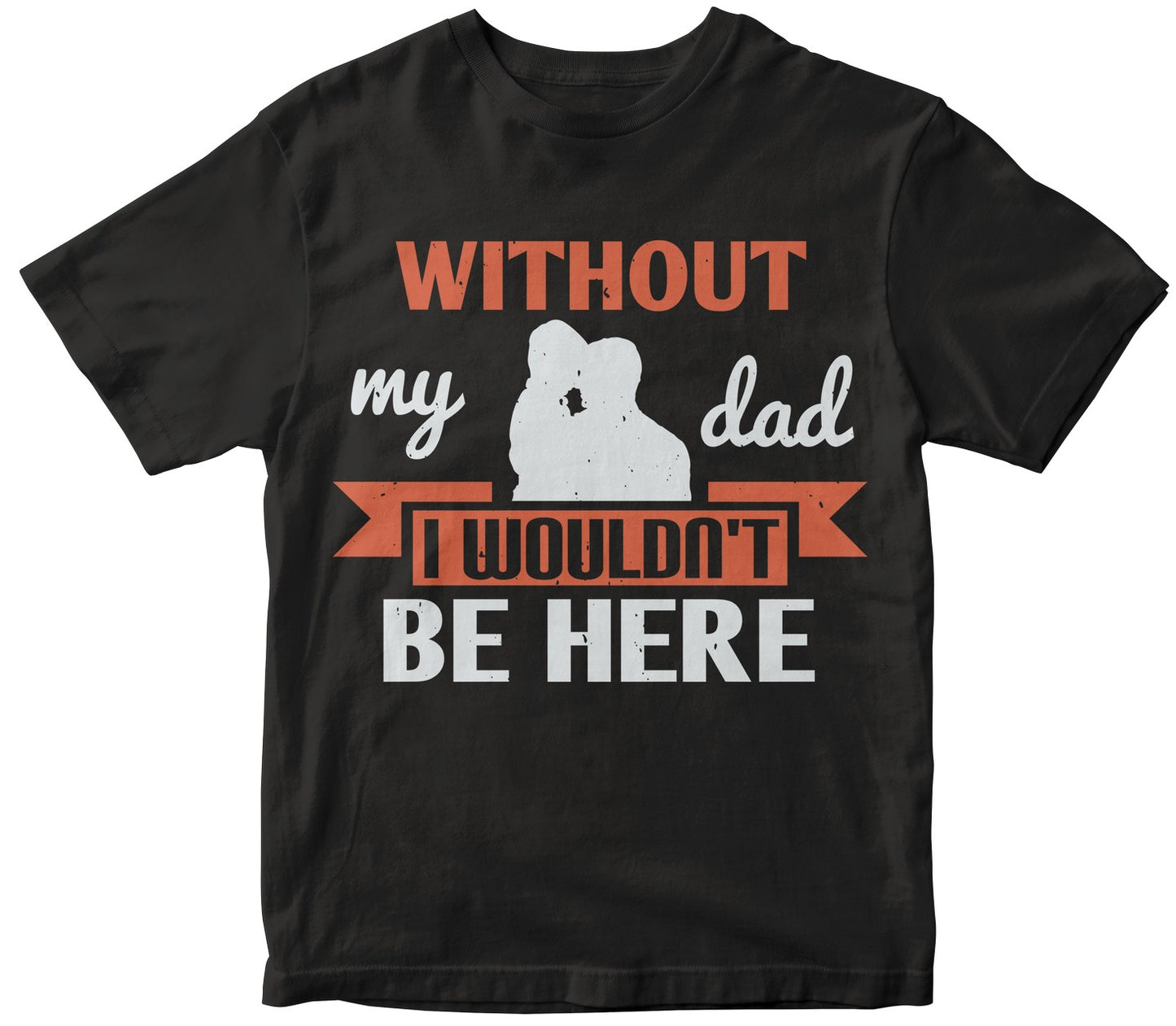 Without My Dad