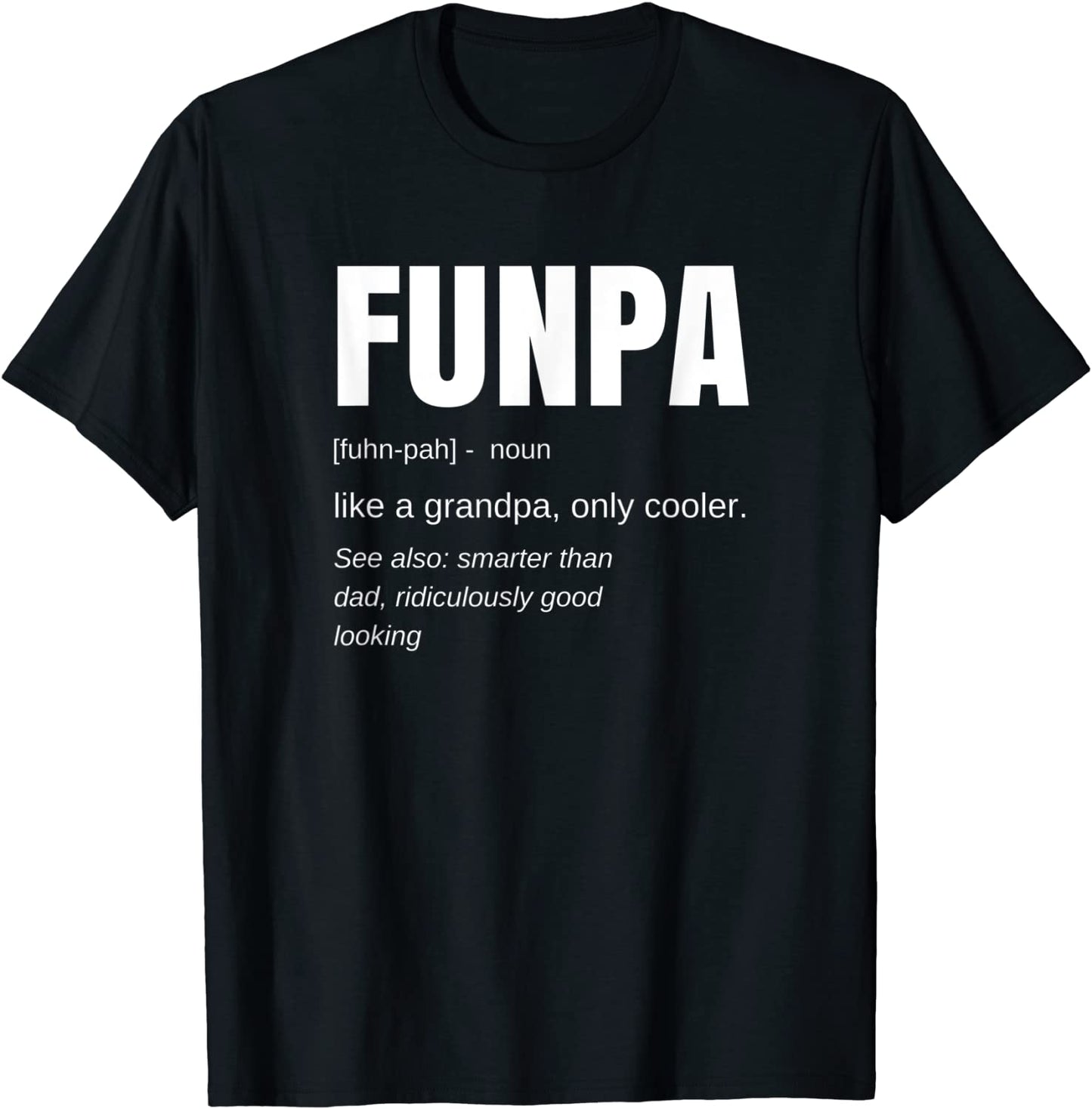 Funny Grandfather Gift - FUNPA Definition Fun Grandpa T-Shirt