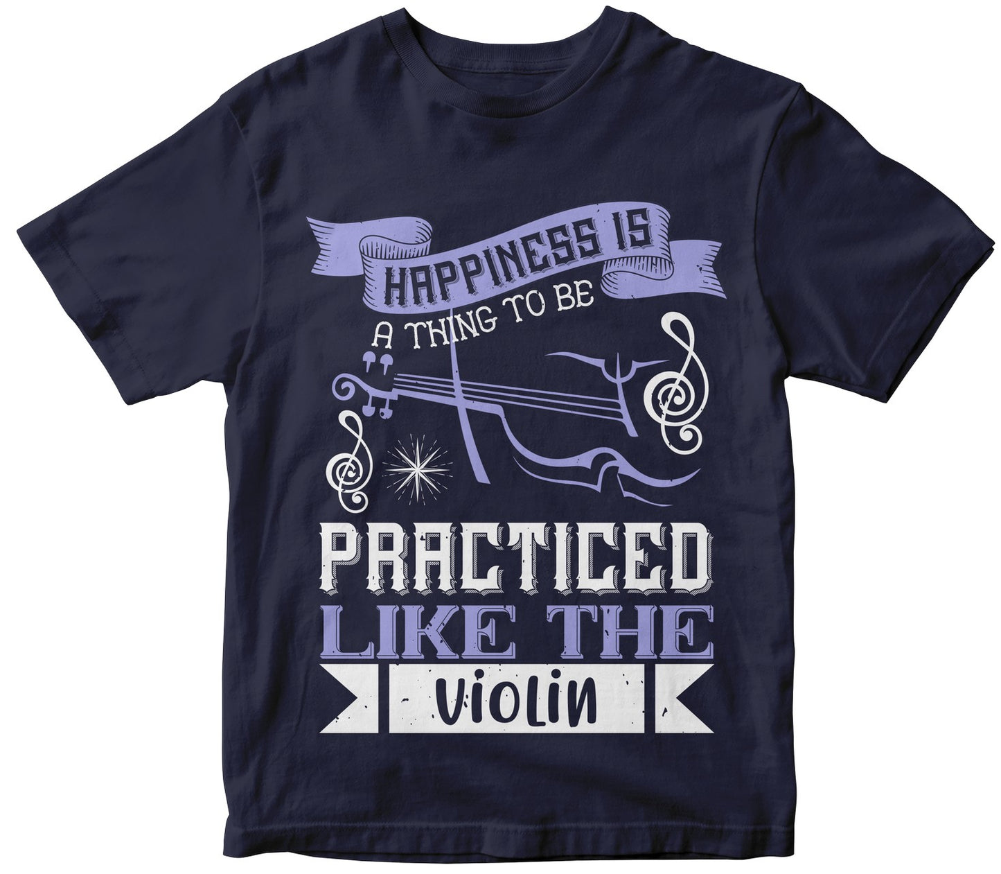 Happiness Is A Thing To Be Practiced,Like The Violin