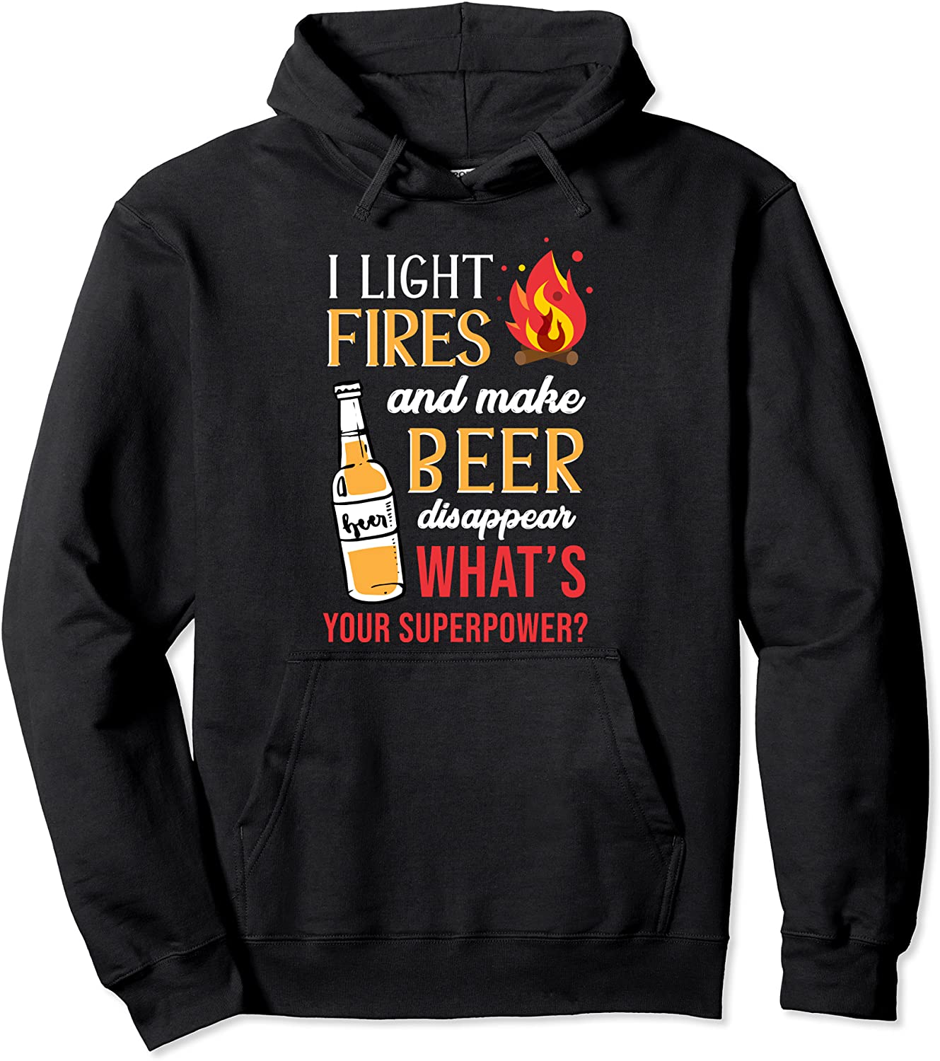 I Light Fires And Make Beer Disappear Funny Camping Hoodie