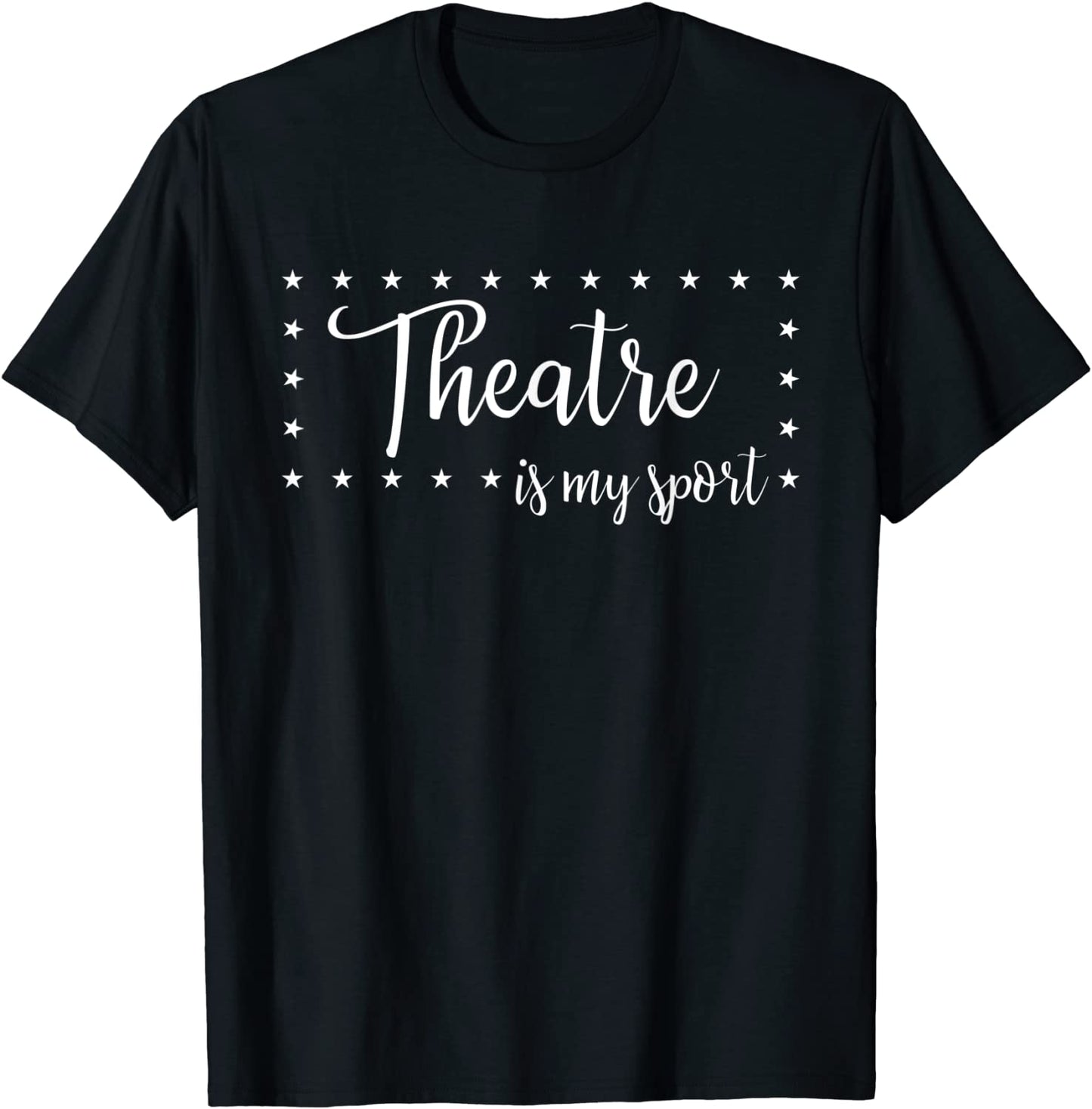 Theatre Is My Sport Shirt Musical Gift For Teen Girls Youth T-Shirt