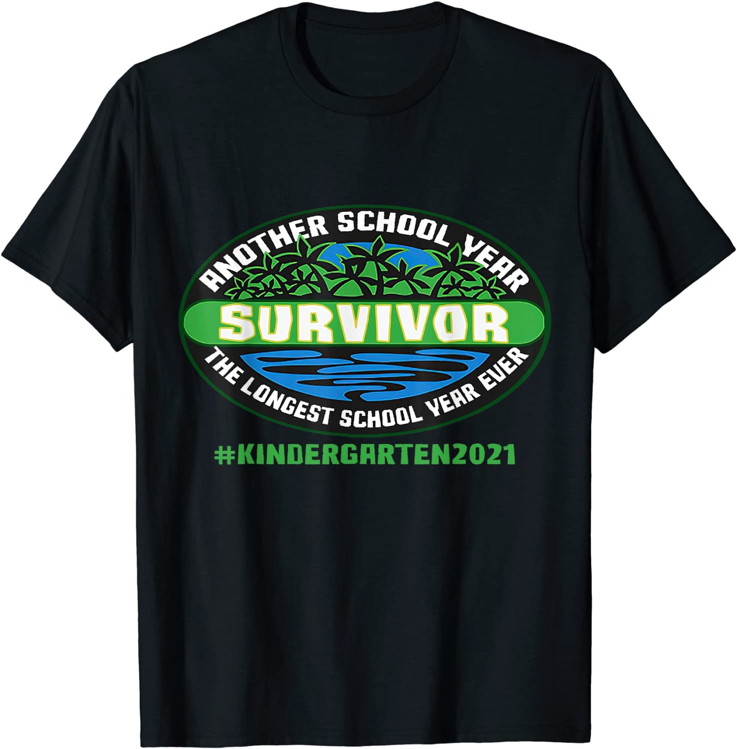 Kindergarten 2021 Another School Year Survivor The Longest T-Shirt