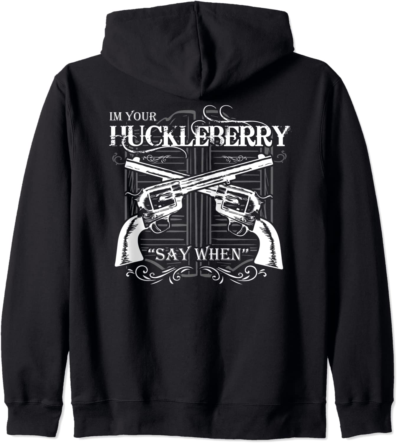 IM YOUR HUCKLEBERRY Hoodie
