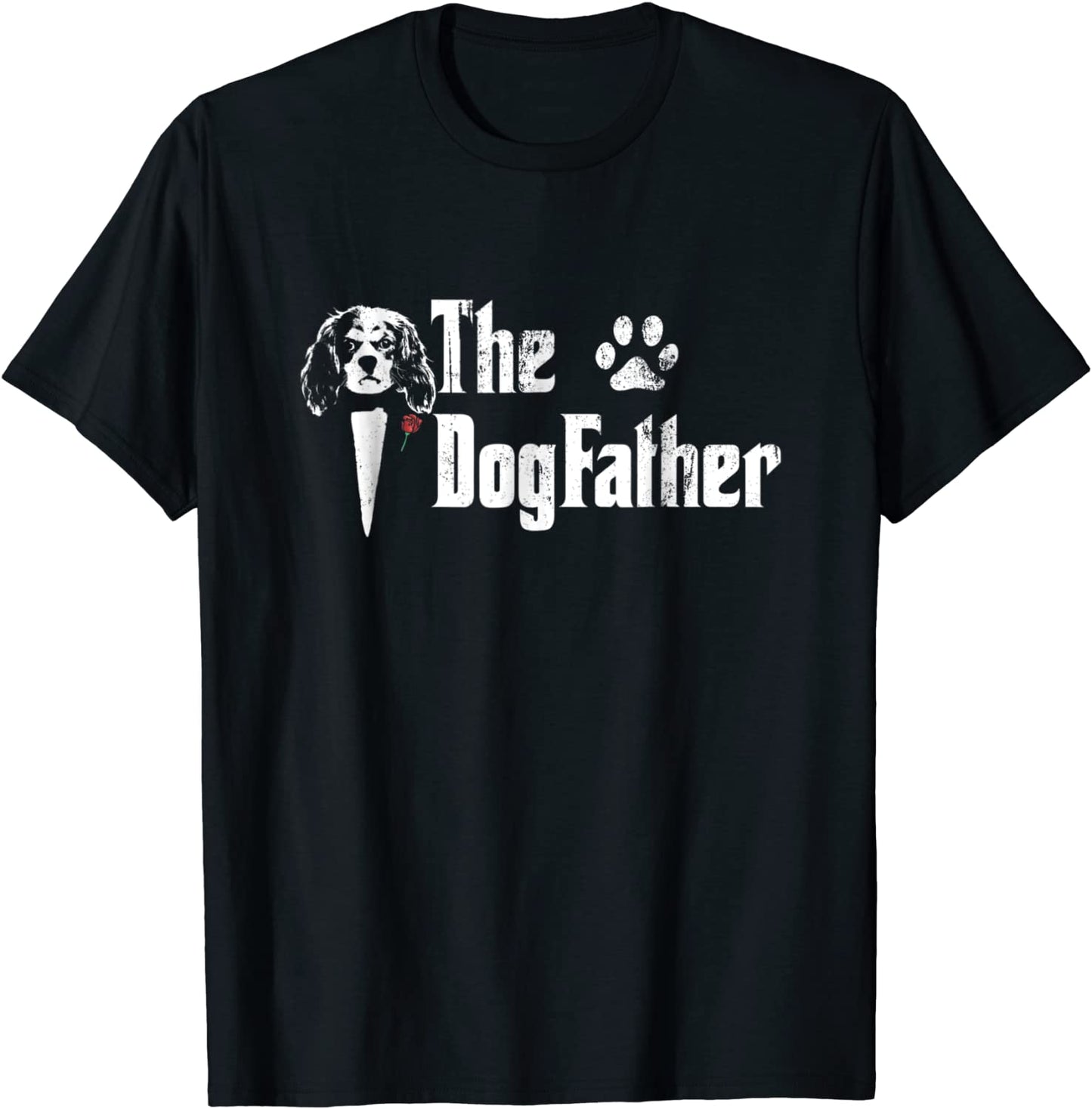 Mens The Dogfather Cavalier king charles spaniel Dog Dad Tshirt