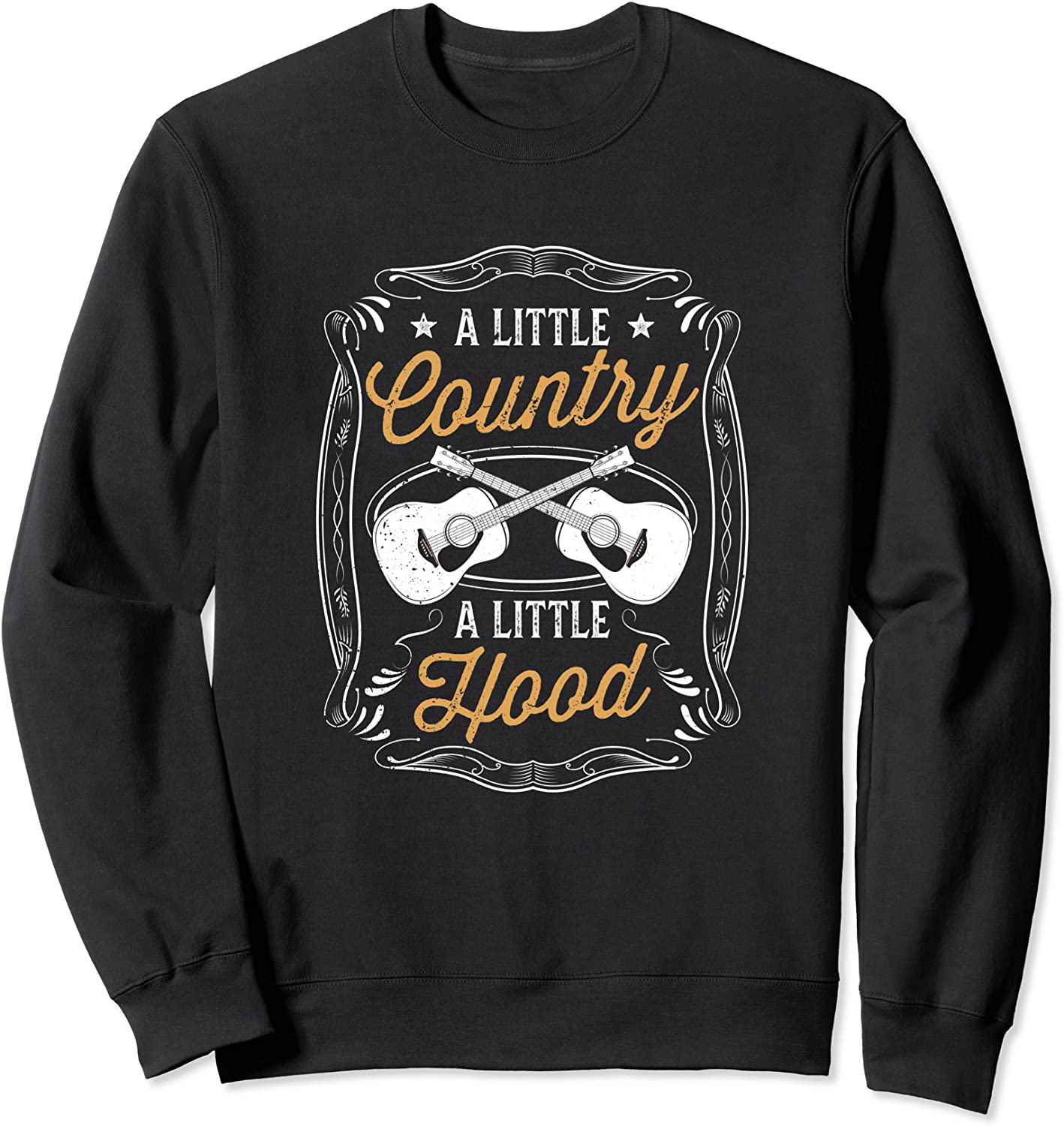 A Little Country A Little Hood Saying Folk Music Lover Gifts Sweatshirt