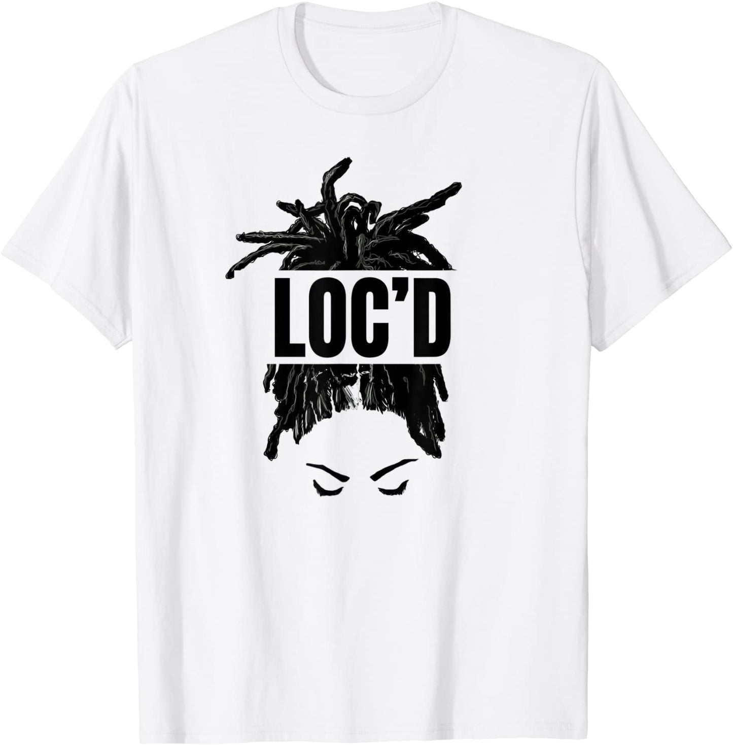 Black Women LOCd - Funny Melanin Afro Lover T-Shirt