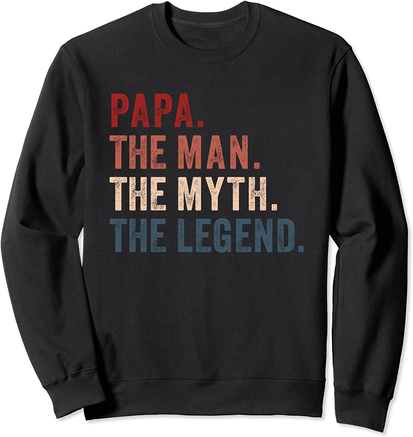 Papa Man Myth Legend Shirt For Mens Dad Funny Father Gift Sweatshirt