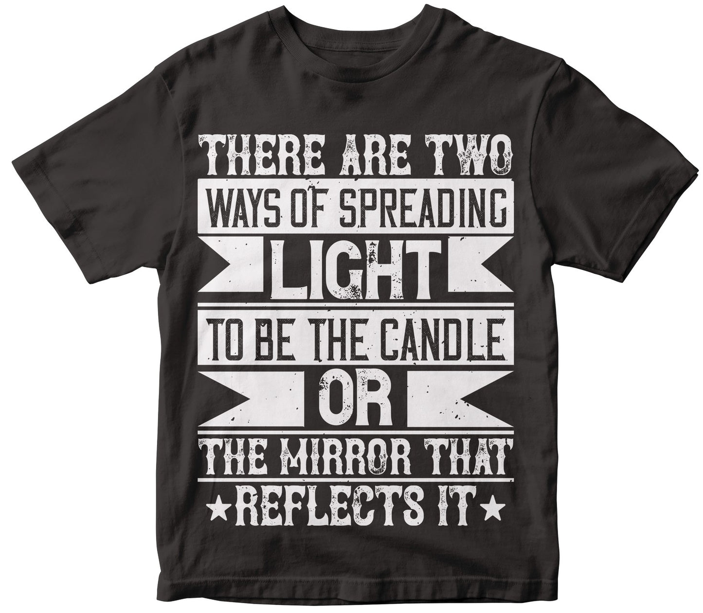 There Are Two Ways Of Spreading Light - To Be The Candle Or The Mirror That Reflects It