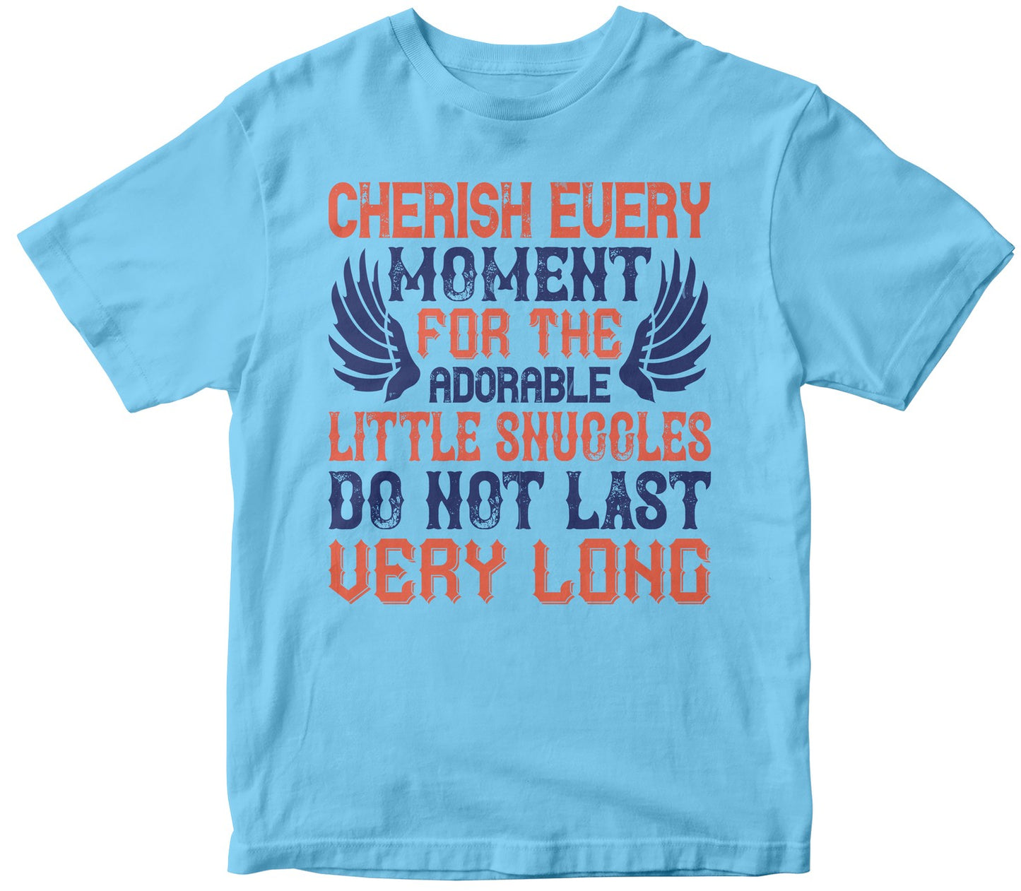 Cherish Every Moment For The Adorable Little Snuggles Do Not Last Very Long