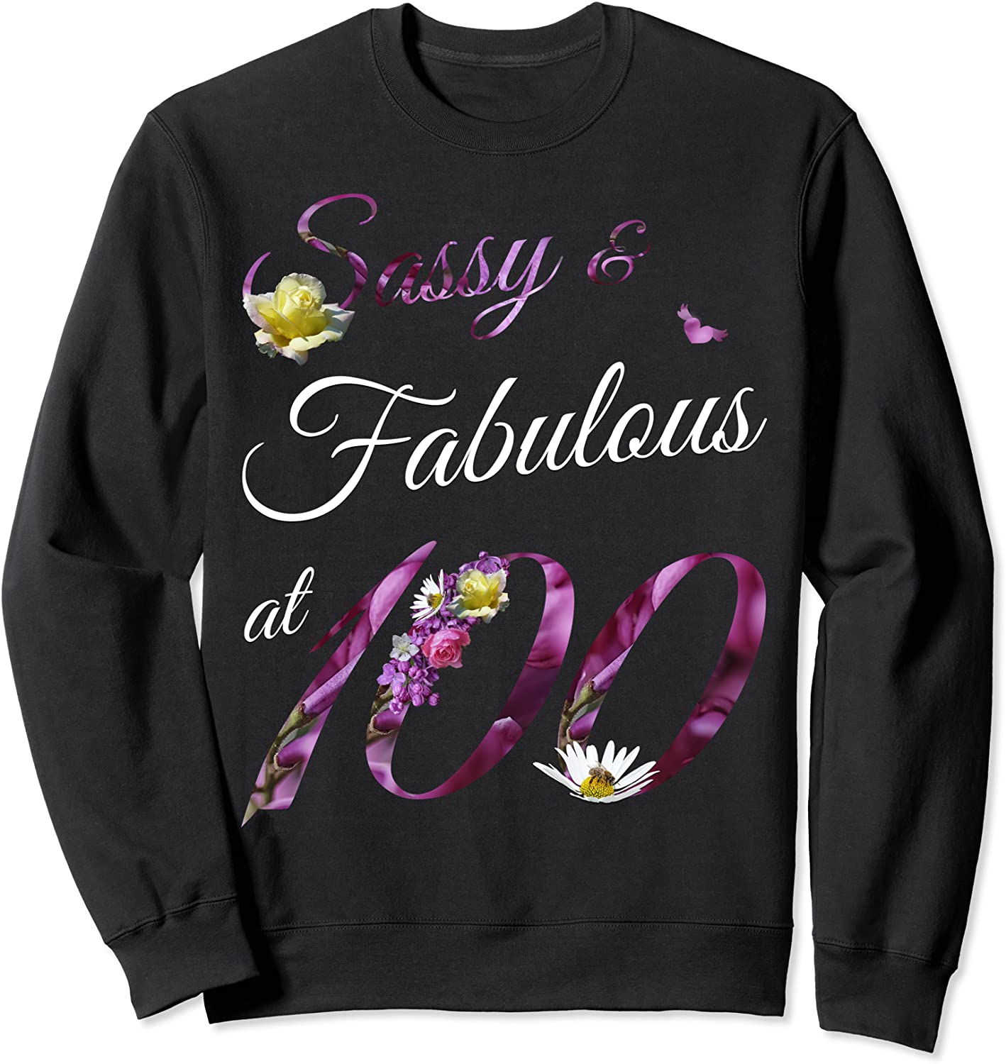 100 Year Old Sassy Fabulous Floral 1921 100th Birthday Gift Sweatshirt