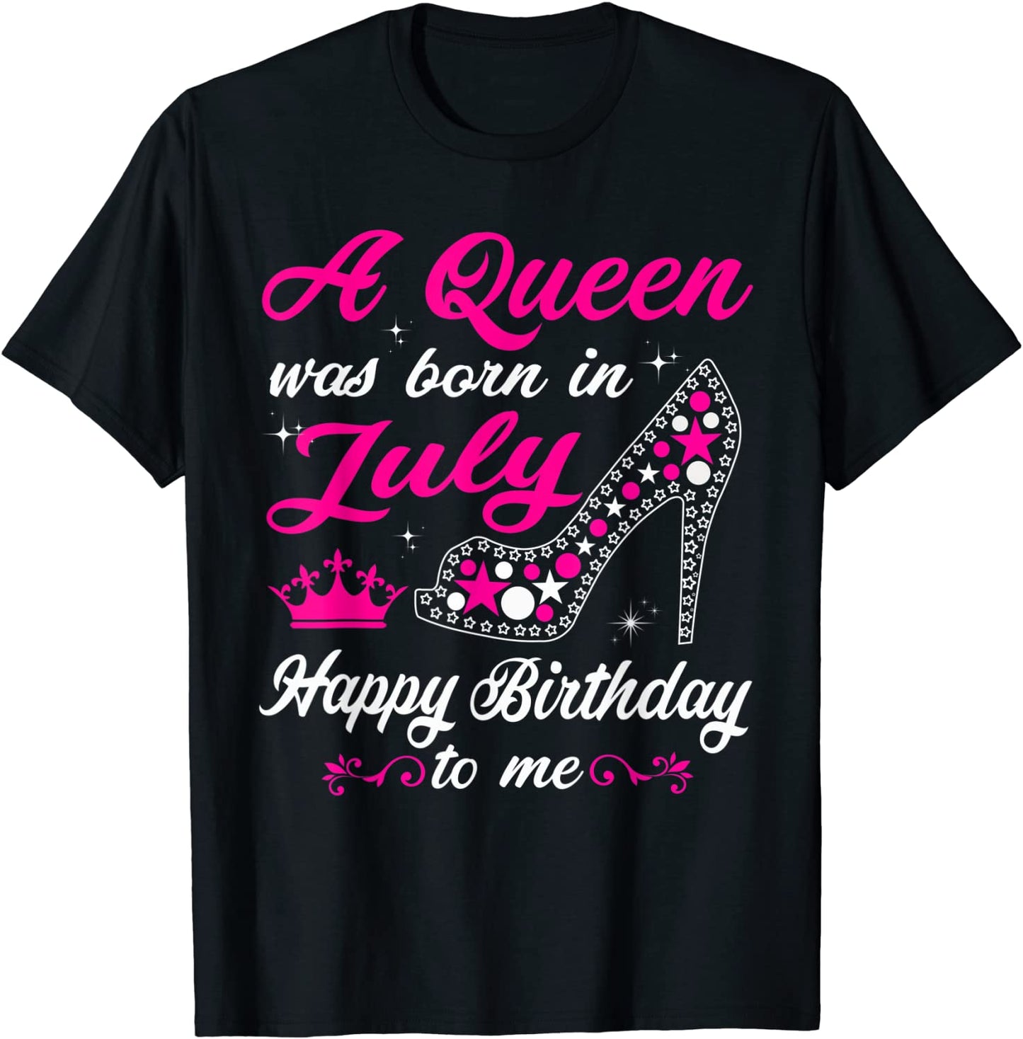 A Queen Was Born In July Birthday Shirts For Women T-Shirt