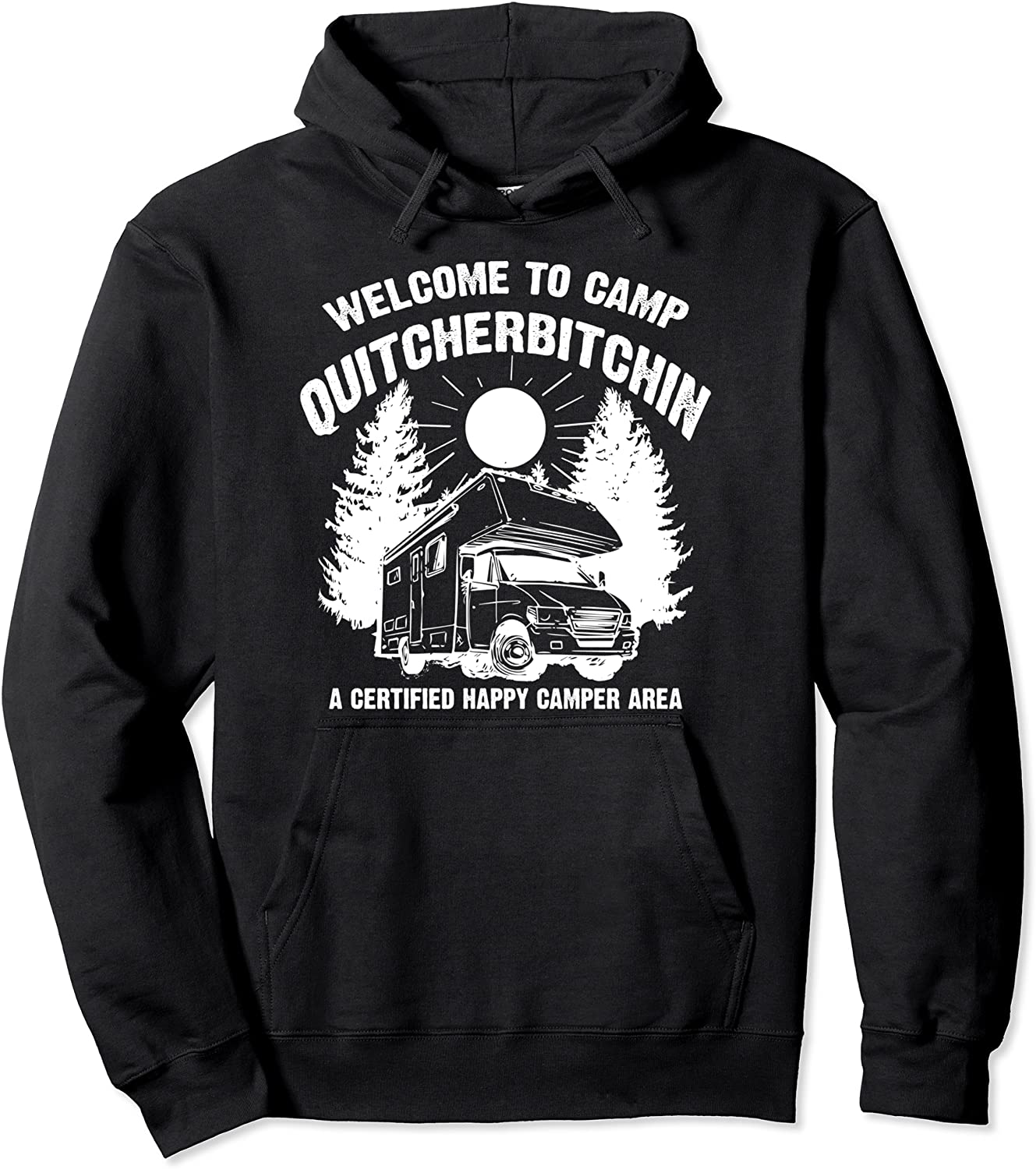 Cool Welcome To Camp Quitcherbitchin Funny Camper RV Gift Pullover Hoodie